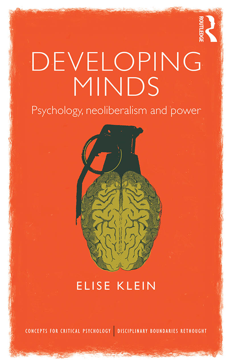 ELISE KLEIN DEVELOPING MINDS PSYCHOLOGY NEOLIBERALISM