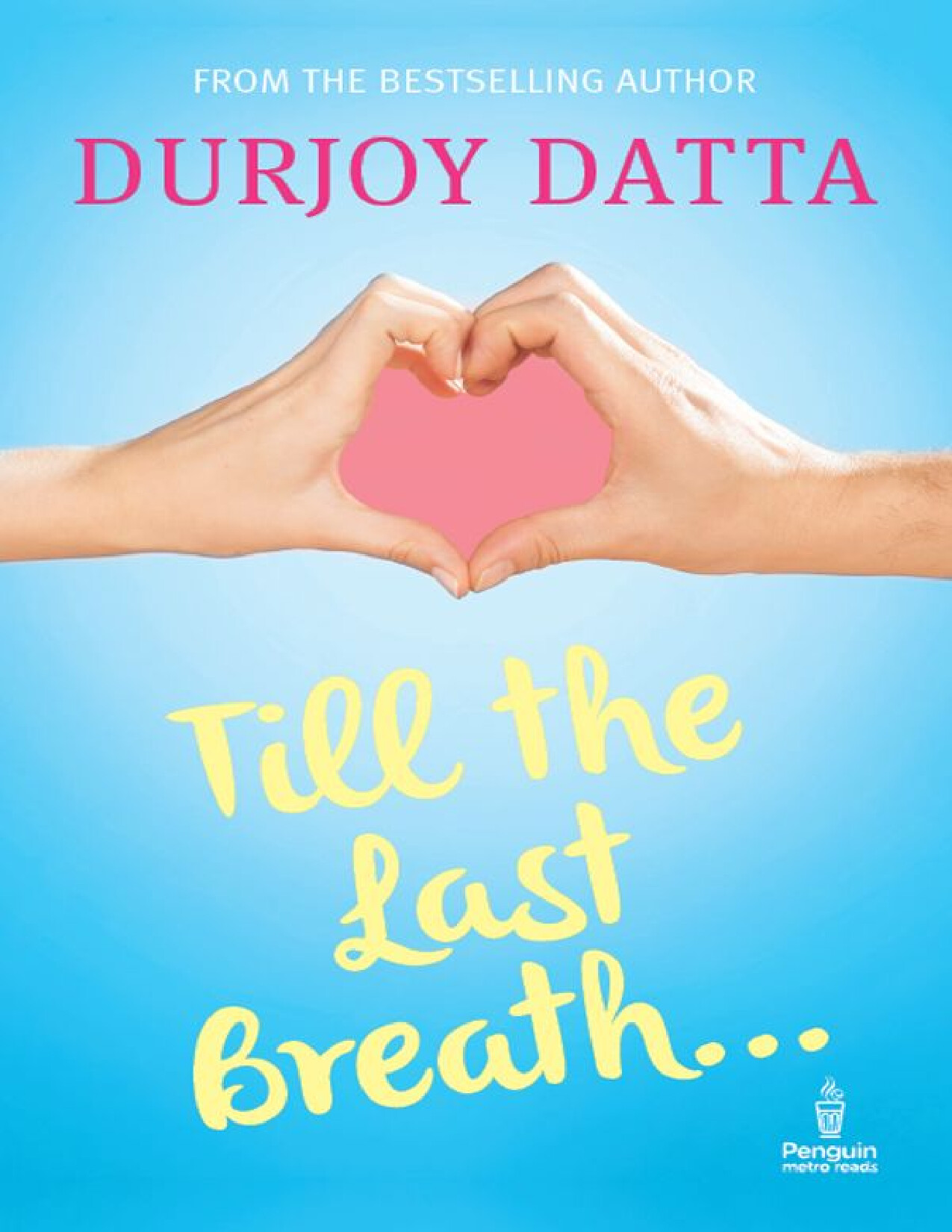 TILL THE LAST BREATH BY DURJOY DATTA