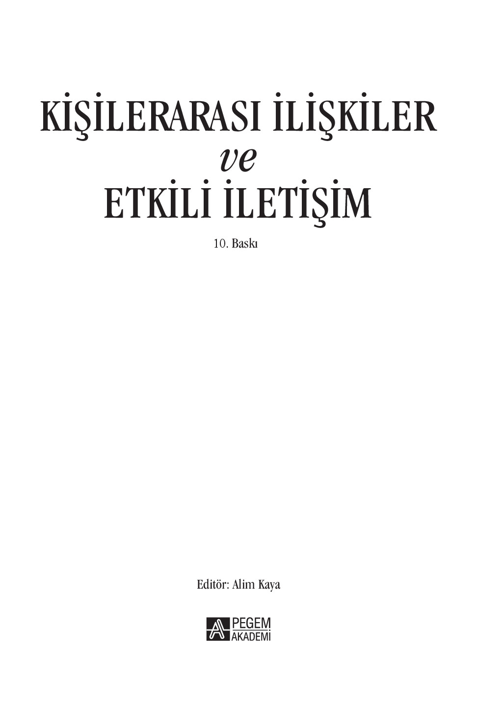 KIŞILER ARASI ILIŞKILER VE ETKILI ILETIŞIM