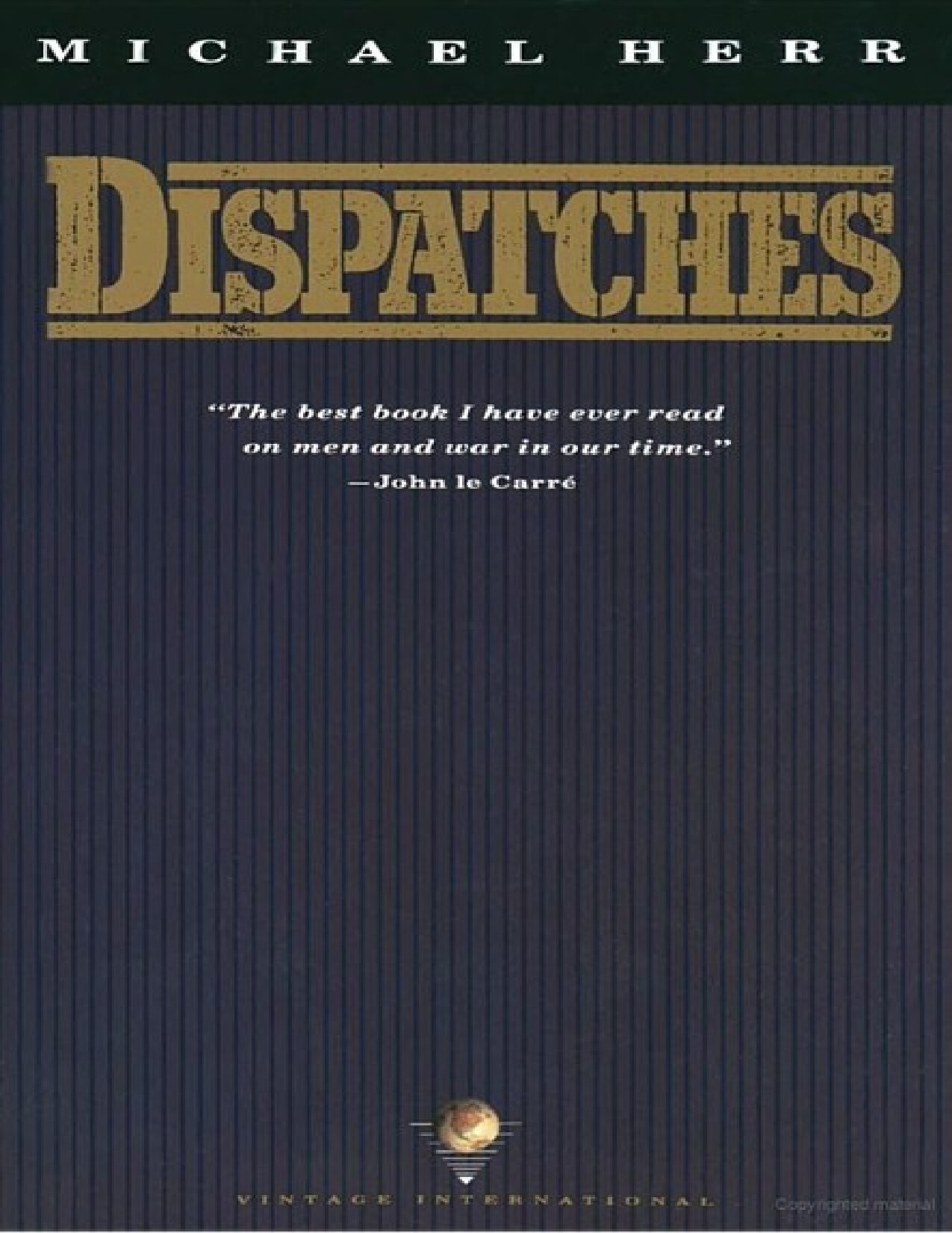 DISPATCHES   MICHAEL HERR