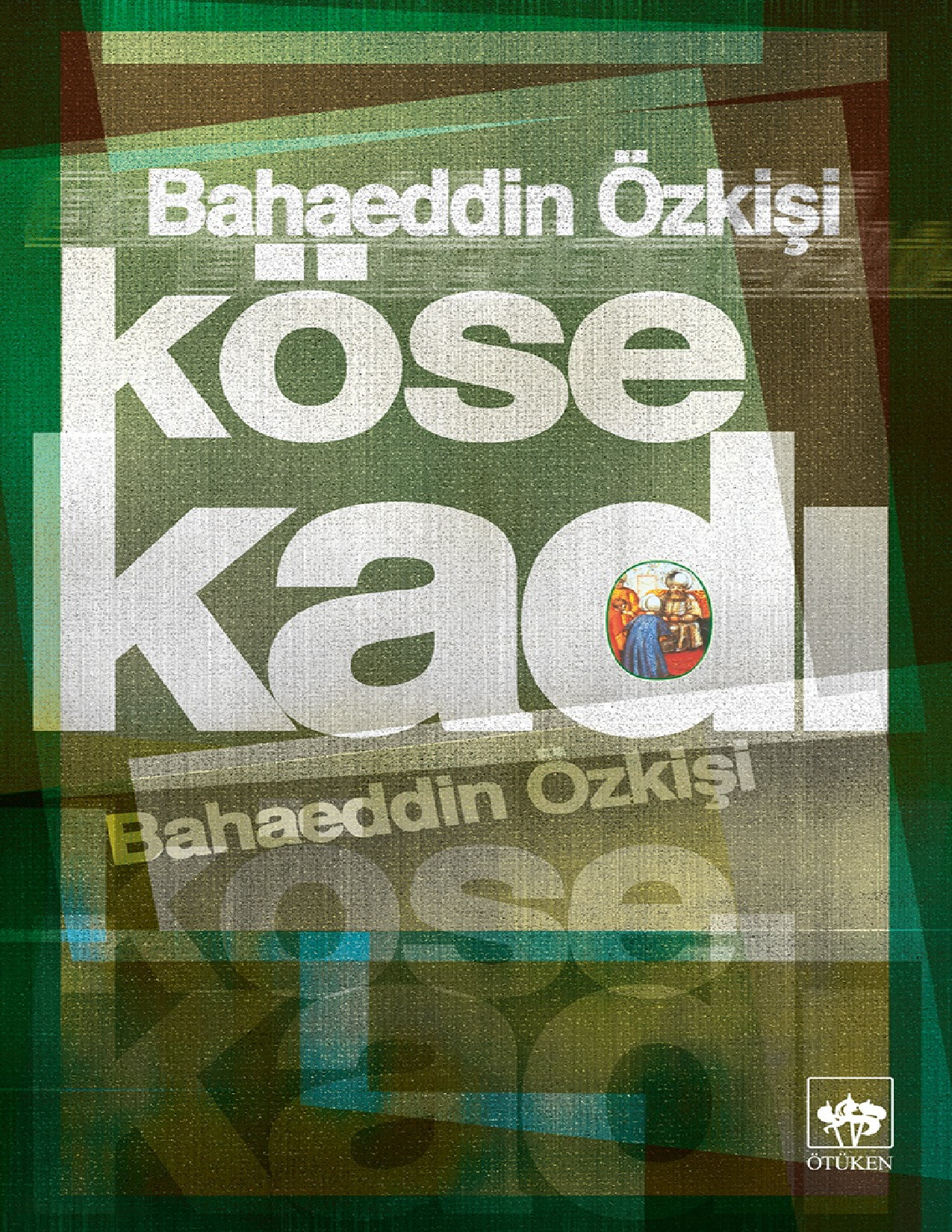 BAHAEDDIN ÖZKIŞI   KÖSE KADI