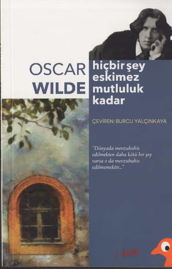 OSCAR WILDE   HIÇBIR ŞEY ESKIMEZ MUTLULUK KADAR