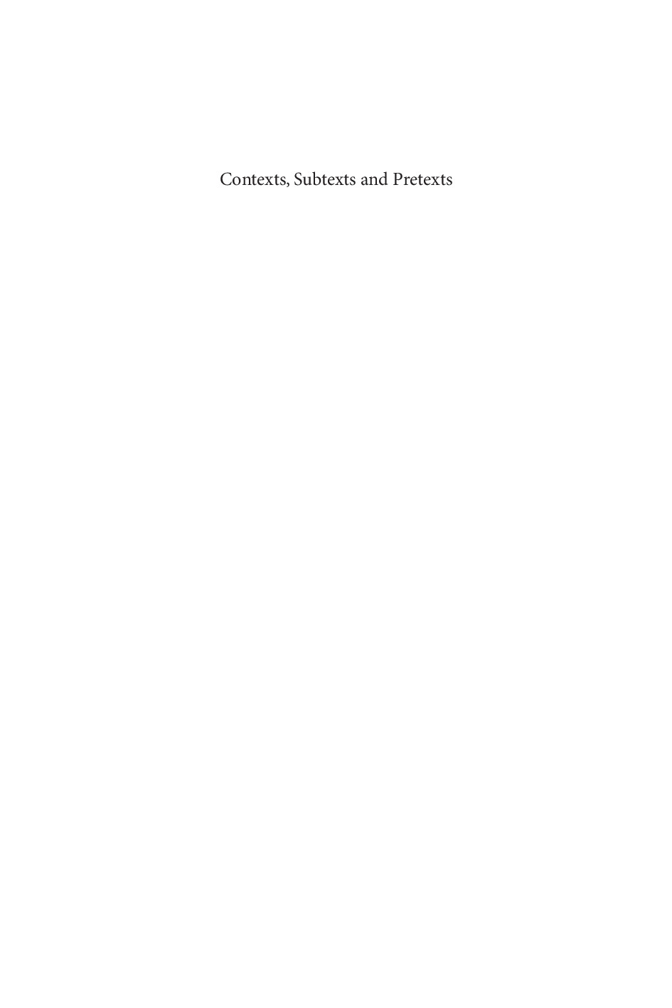 CONTEXTS, SUBTEXTS AND PRETEXTS 2011
