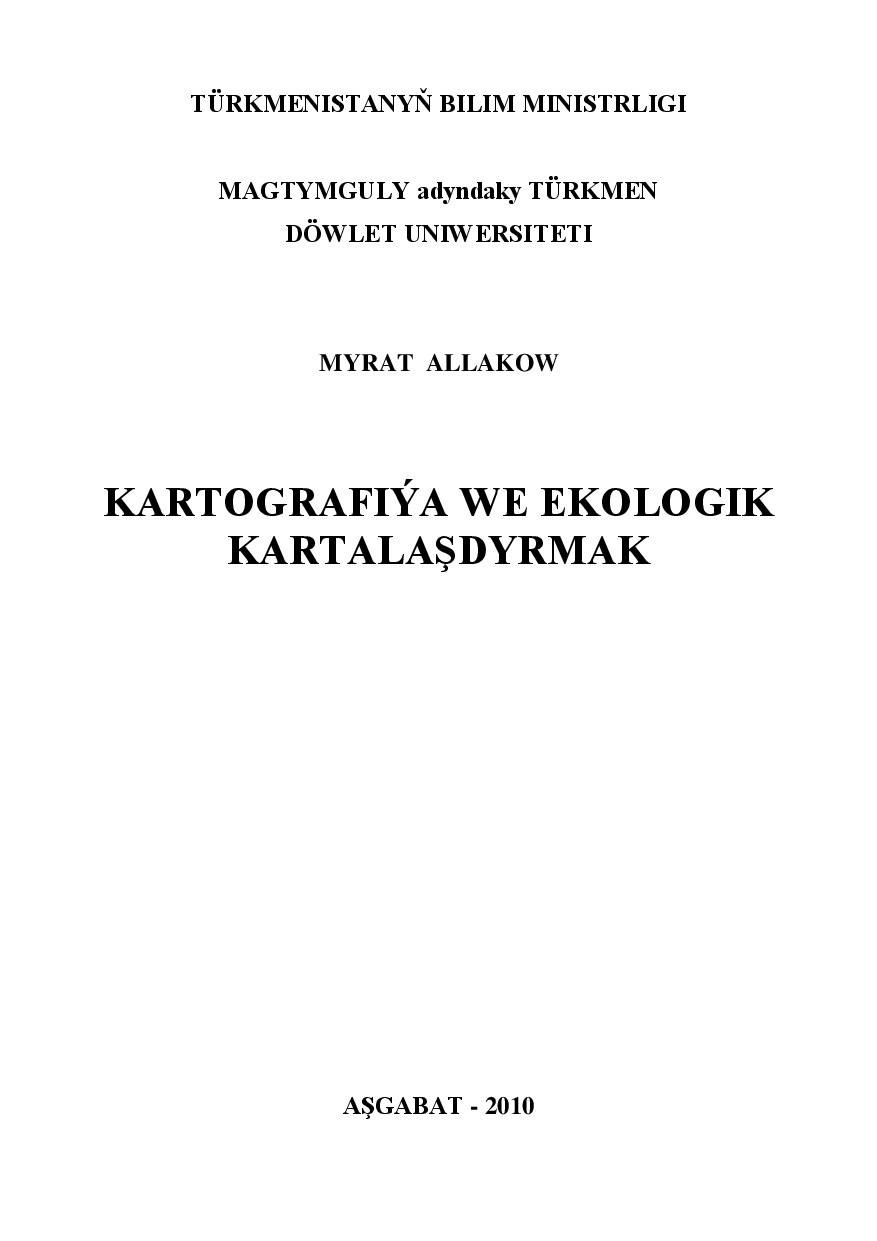 KARTOGRAFIÝA WE EKOLOGIK KARTALAŞDYRMAK