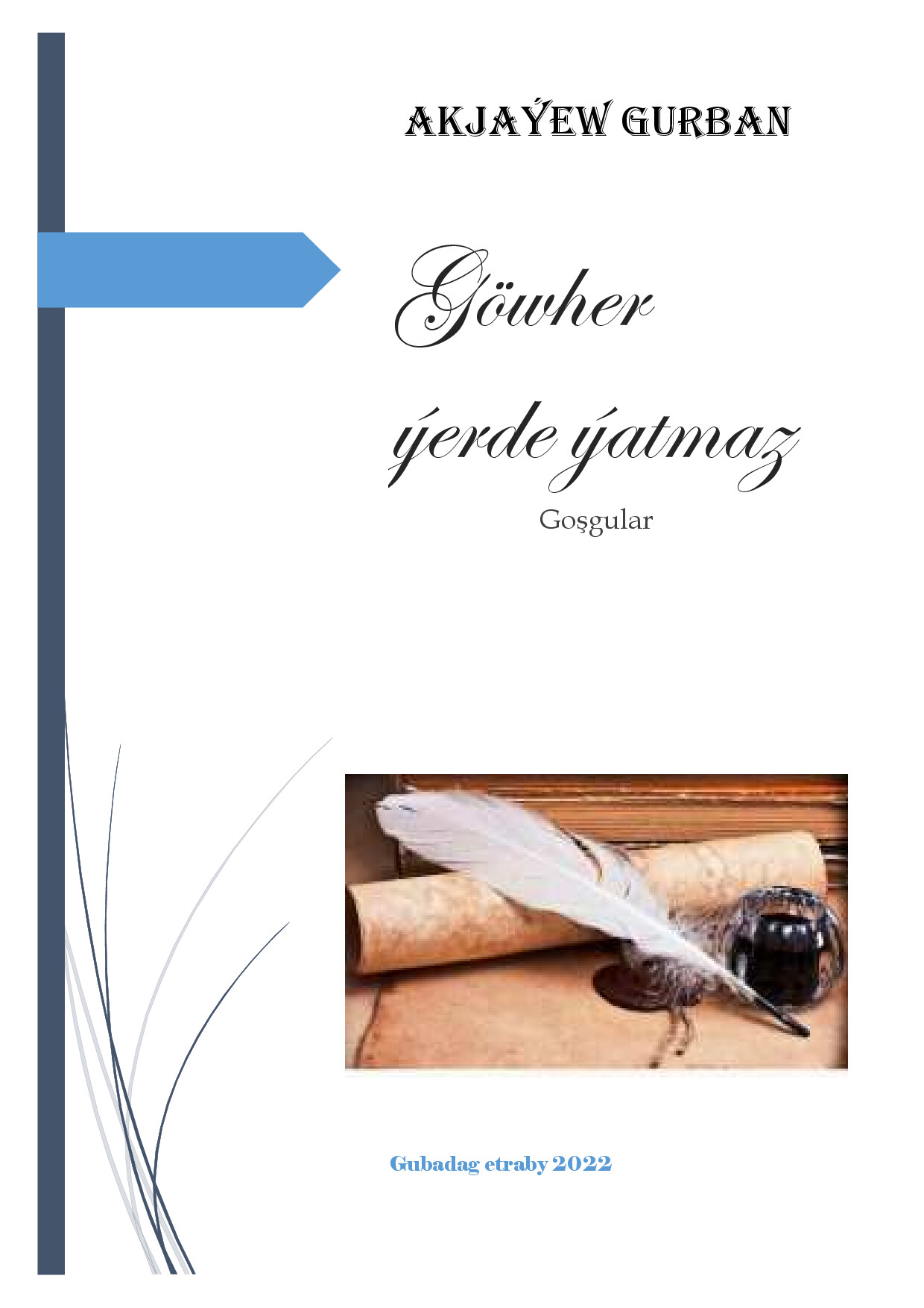 GÖWHER ÝERDE ÝATMAZ