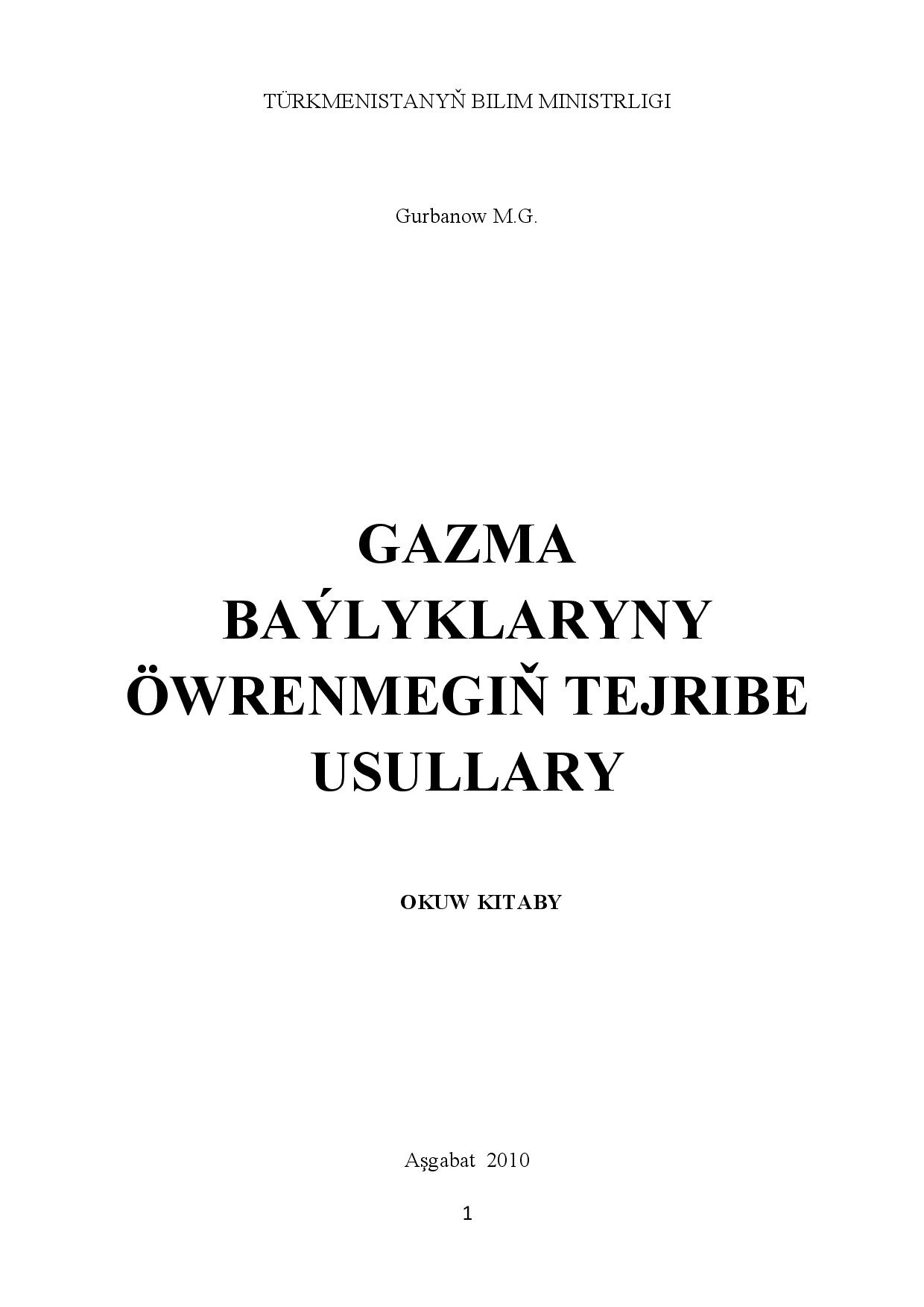 GAZMA BAÝLYKLARYNY ÖWRENMEGIŇ TEJRIBE USULLARY