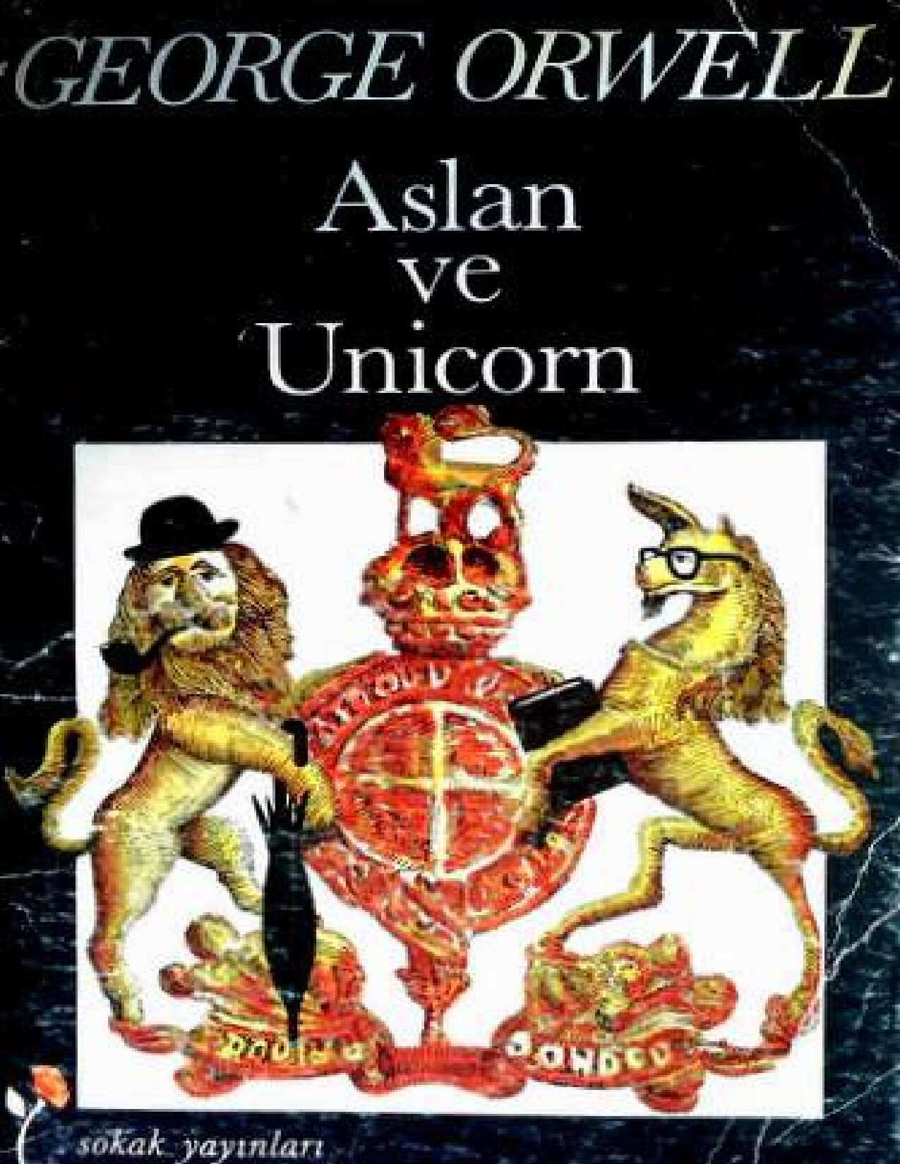 GEORGE ORWELL   ASLAN VE UNICORN