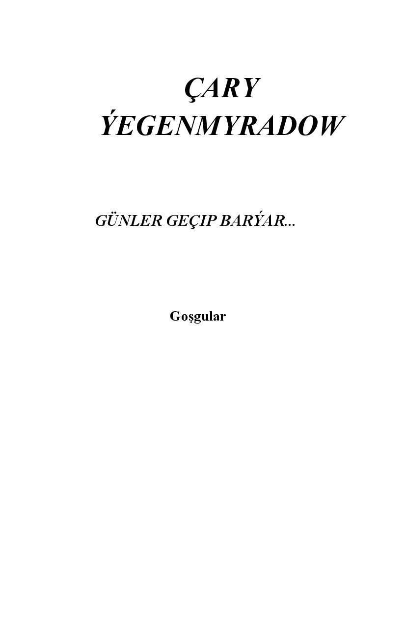 GÜNLER GEÇIP BARÝAR
