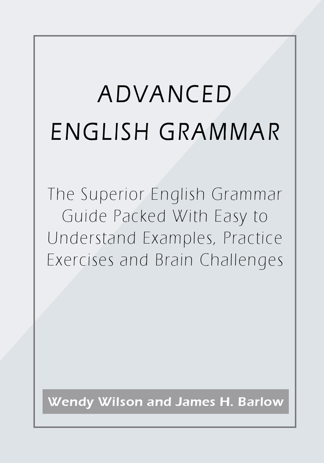 ADVANCED ENGLISH GRAMMAR THE SUPERIOR ENGLISH GRAMMAR GUIDE PACKED