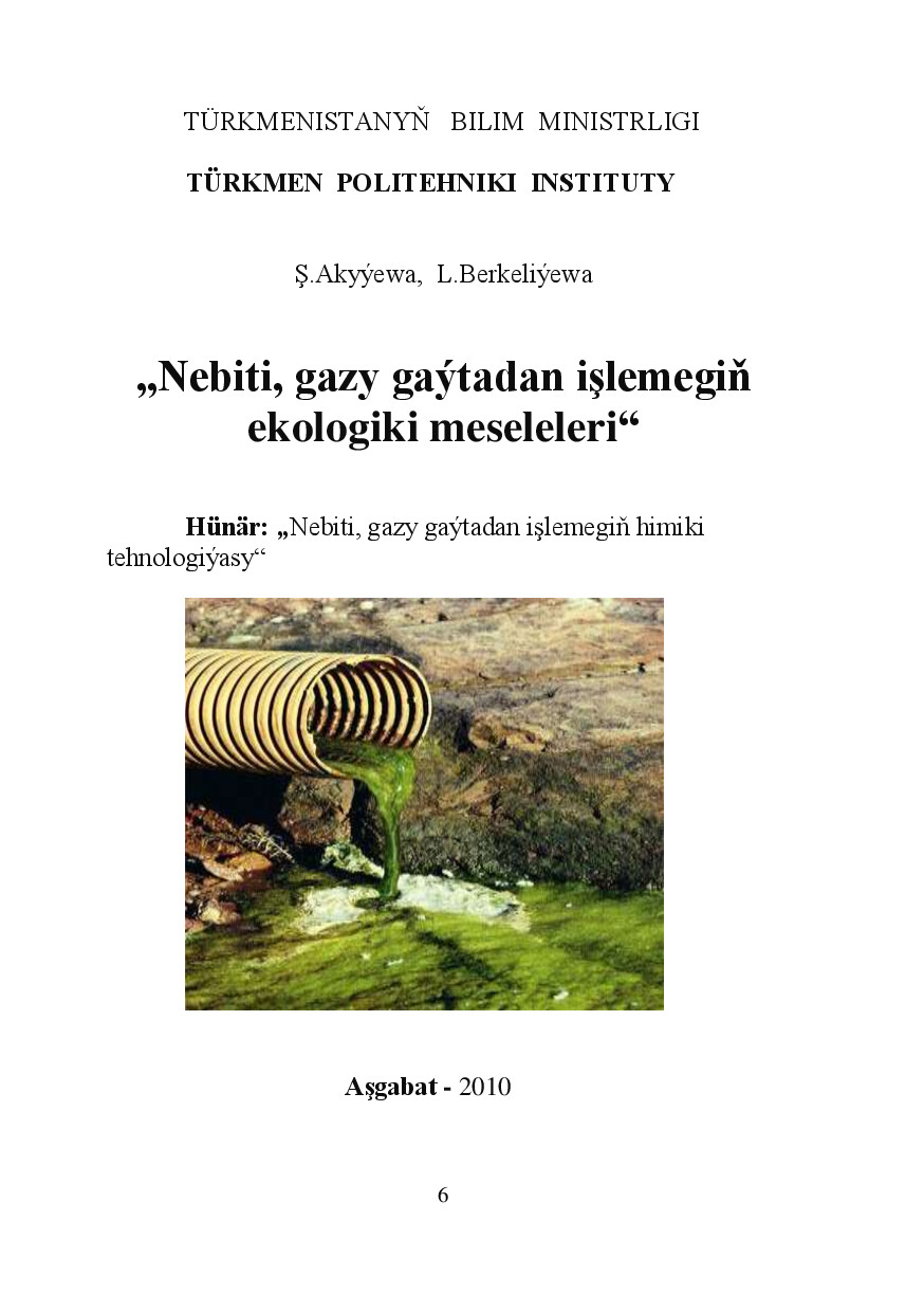 NEBITI, GAZY GAÝTADAN IŞLEMEGIŇ EKOLOGIKI MESELELERI