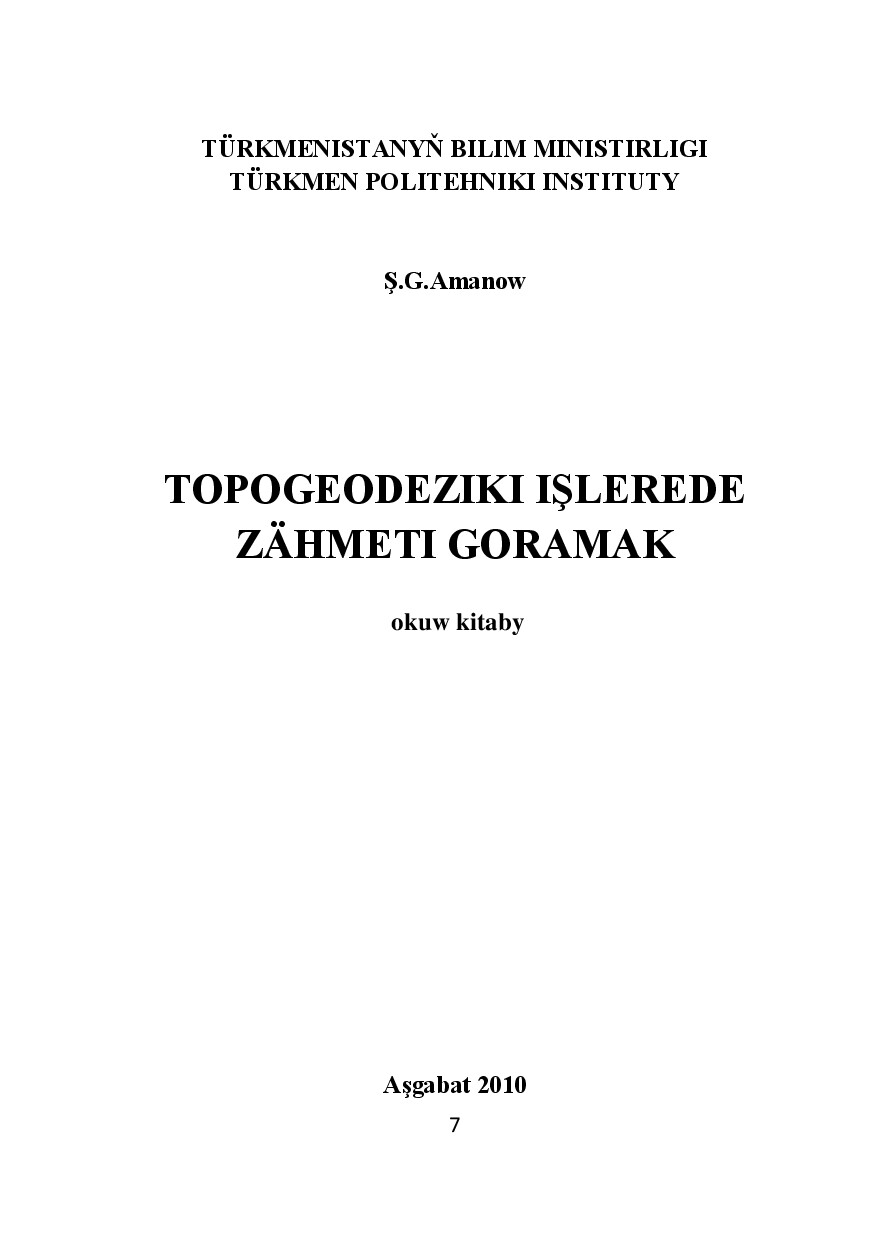 TOPOGEODEZIKI IŞLERDE ZÄHMETI GORAMAK
