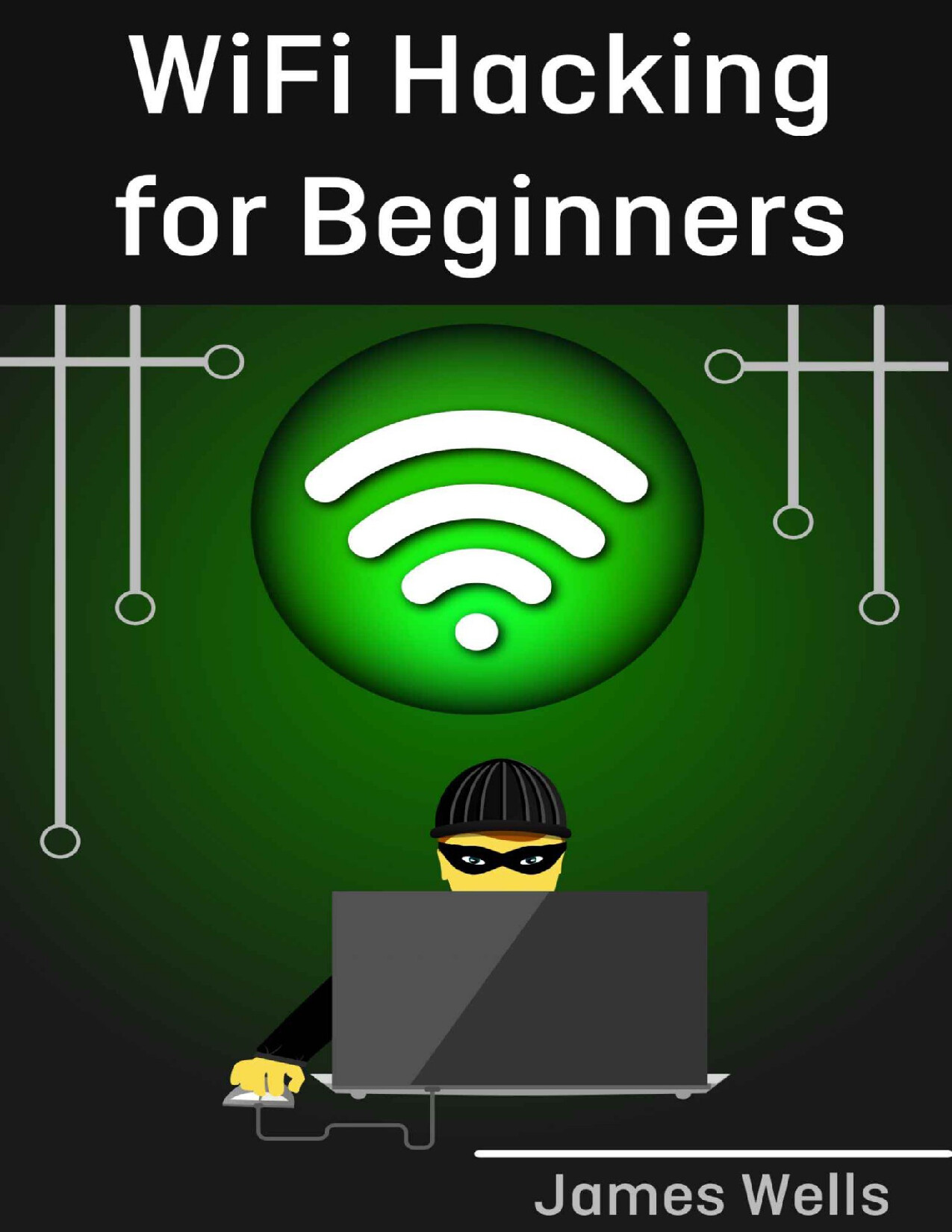 WIFI HACKING FOR BEGINNERS  (HIDDEN LOCK)