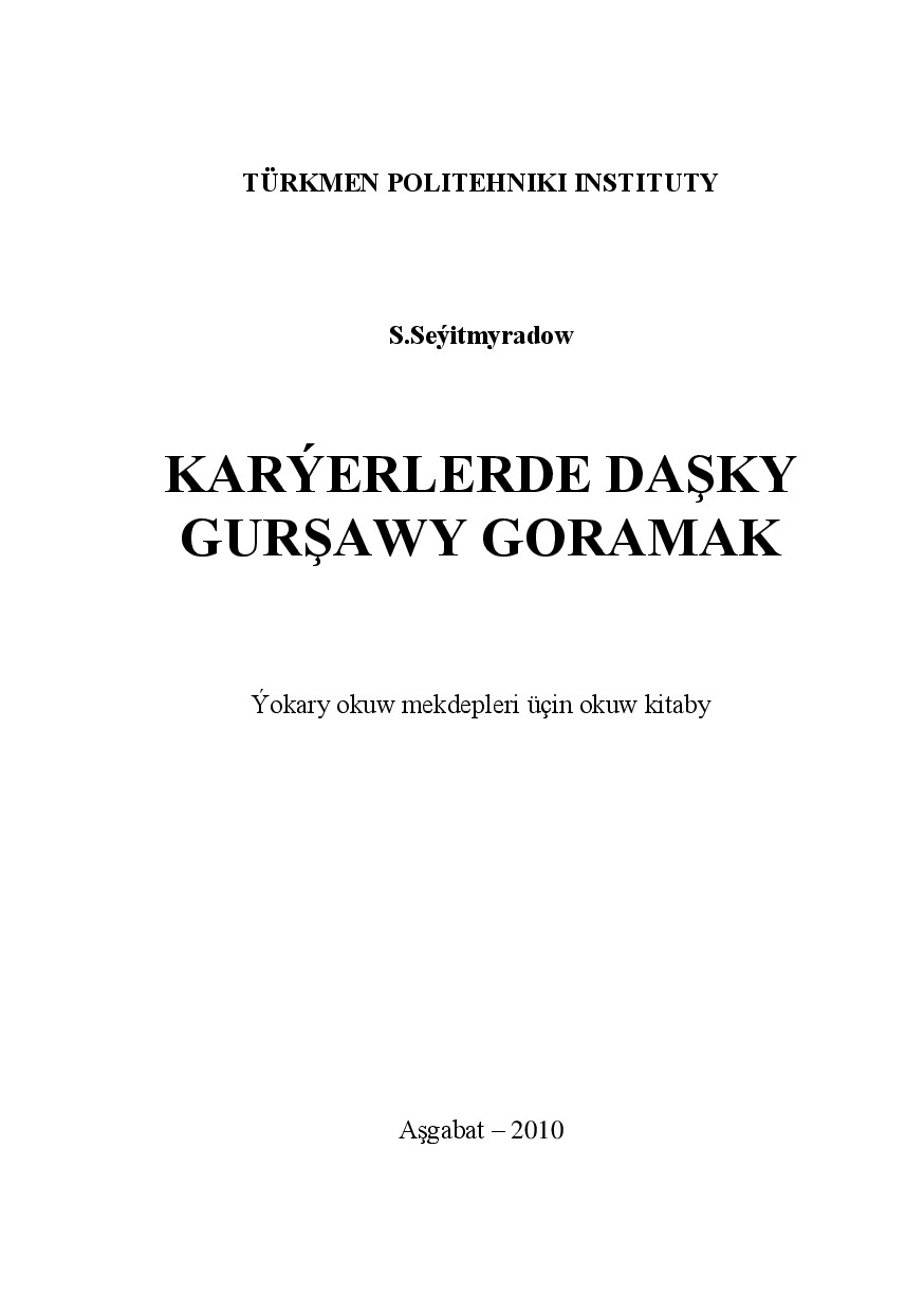 KARÝERLERDE DAŞKY GURŞAWY GORAMAK