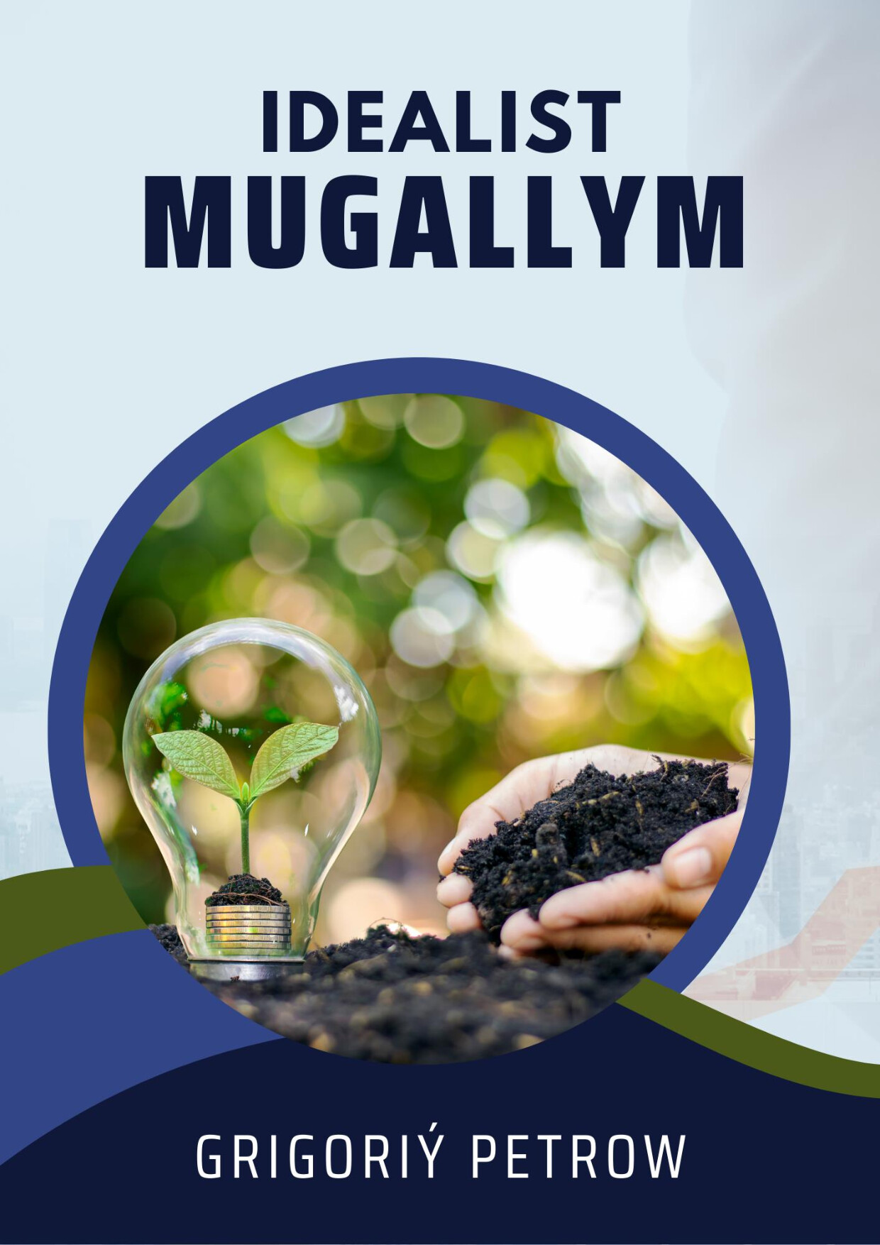 GRIGORIY PETROW. IDEALIST MUGALLYM