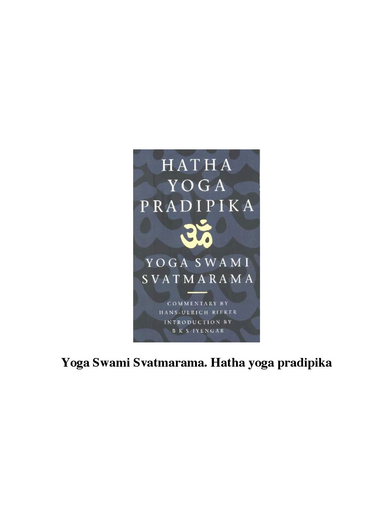 HATHA YOGA PRADIPIKA BY YOGA SWAMI SVATMARAMA (1)
