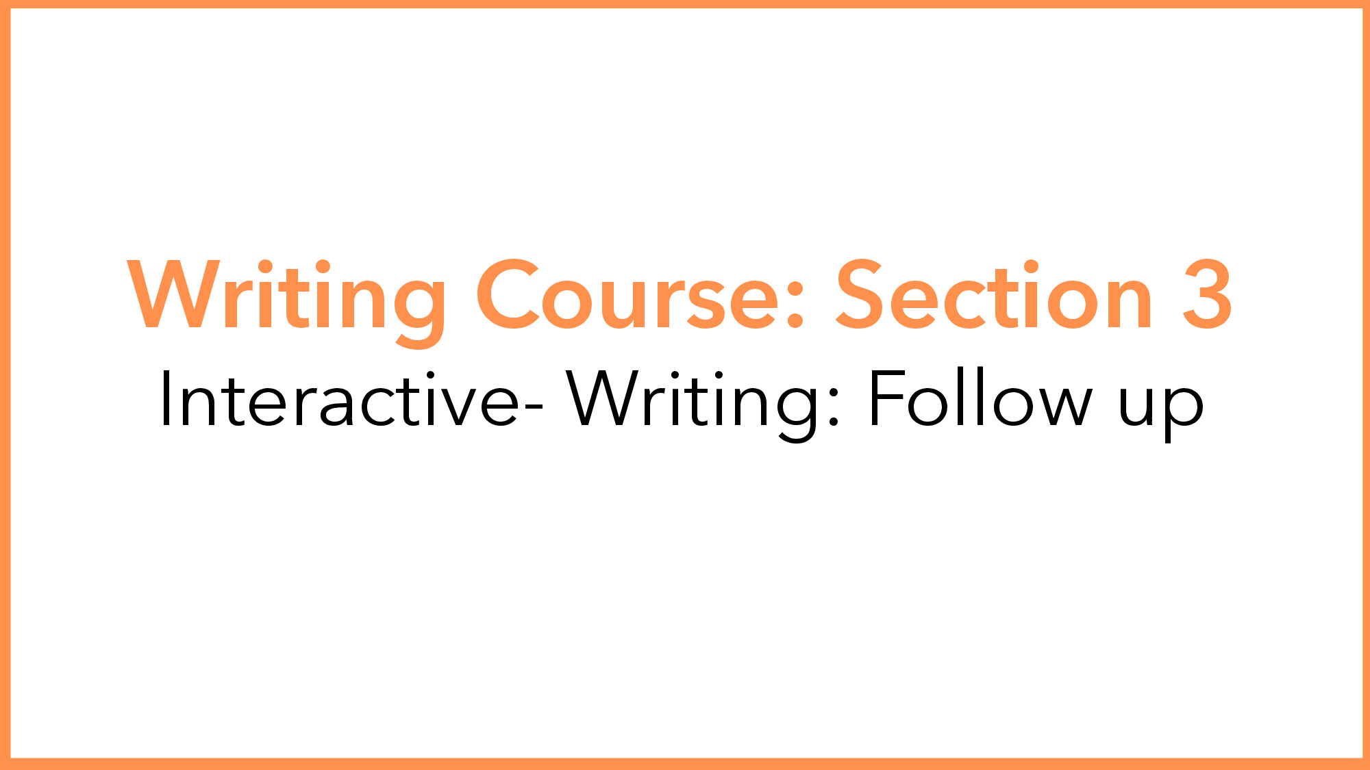 WRITING LESSON  8   FOLLOW UP QUESTION