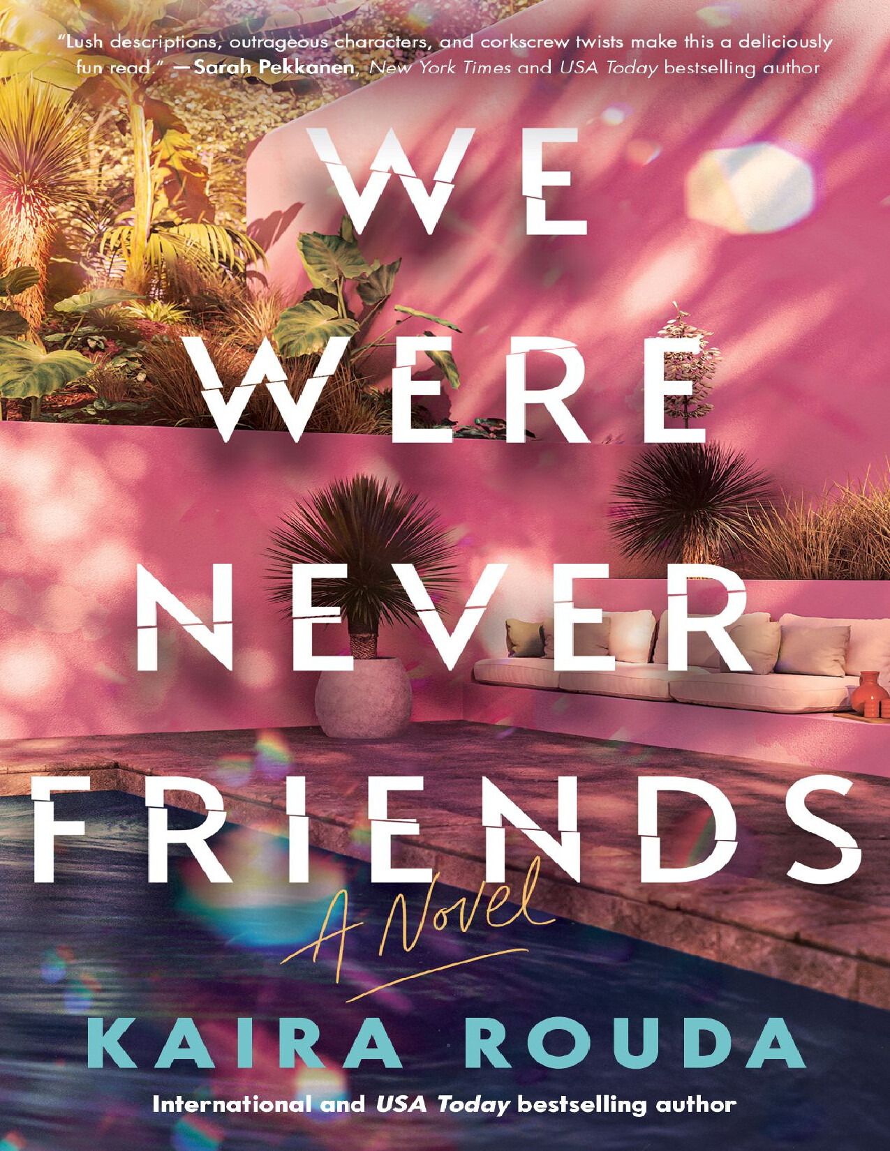 WE WERE NEVER FRIENDS   KAIRA ROUDA