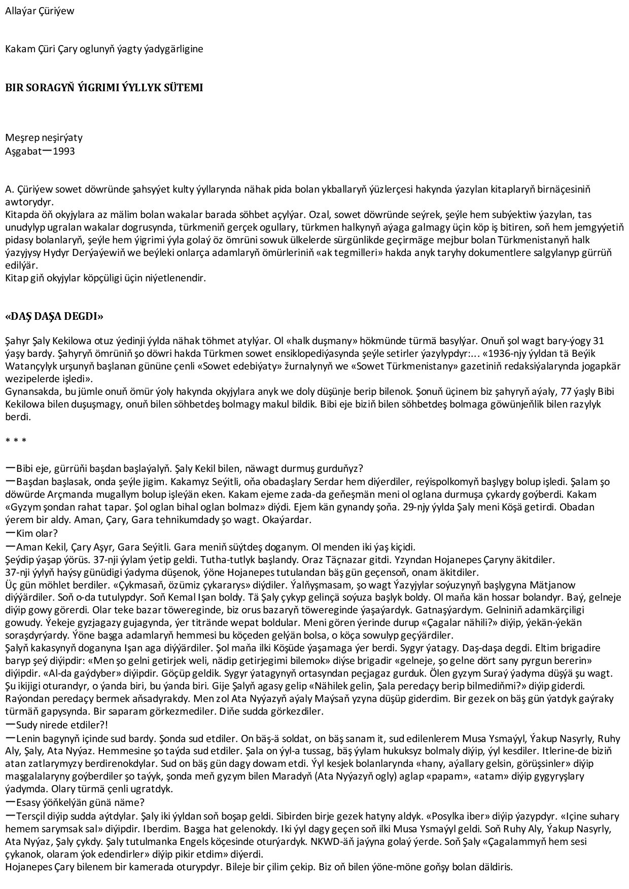 BIR SORAGYŇ ÝIGRIMI ÝYLLYK SÜTEMI