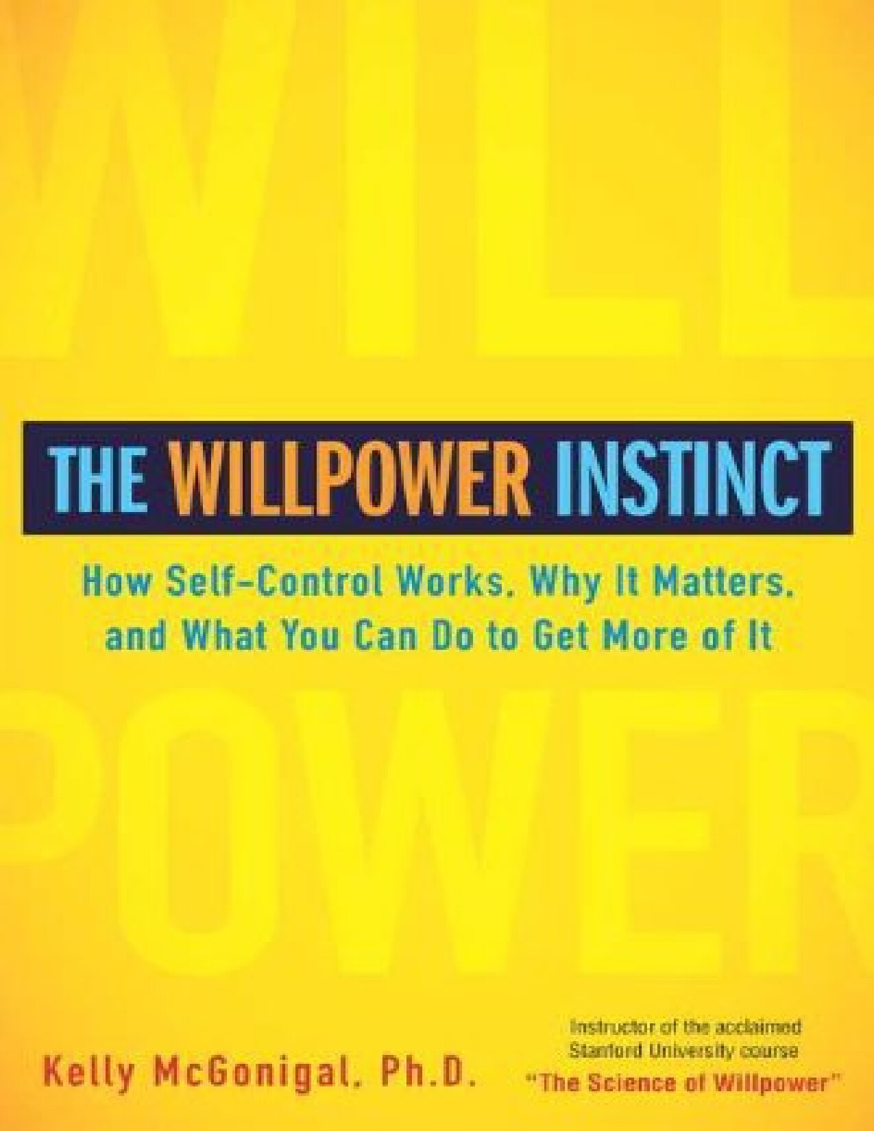 THE WILLPOWER INSTINCT  HOW SELF CONTROL WORKS  271