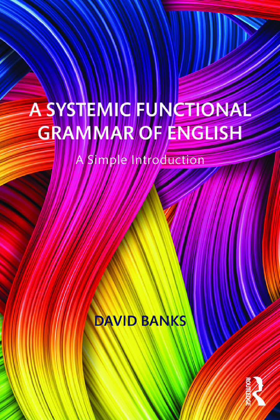 A SYSTEMIC FUNCTIONAL GRAMMAR OF ENGLISH A SIMPLE INTRODUCTION DAVID