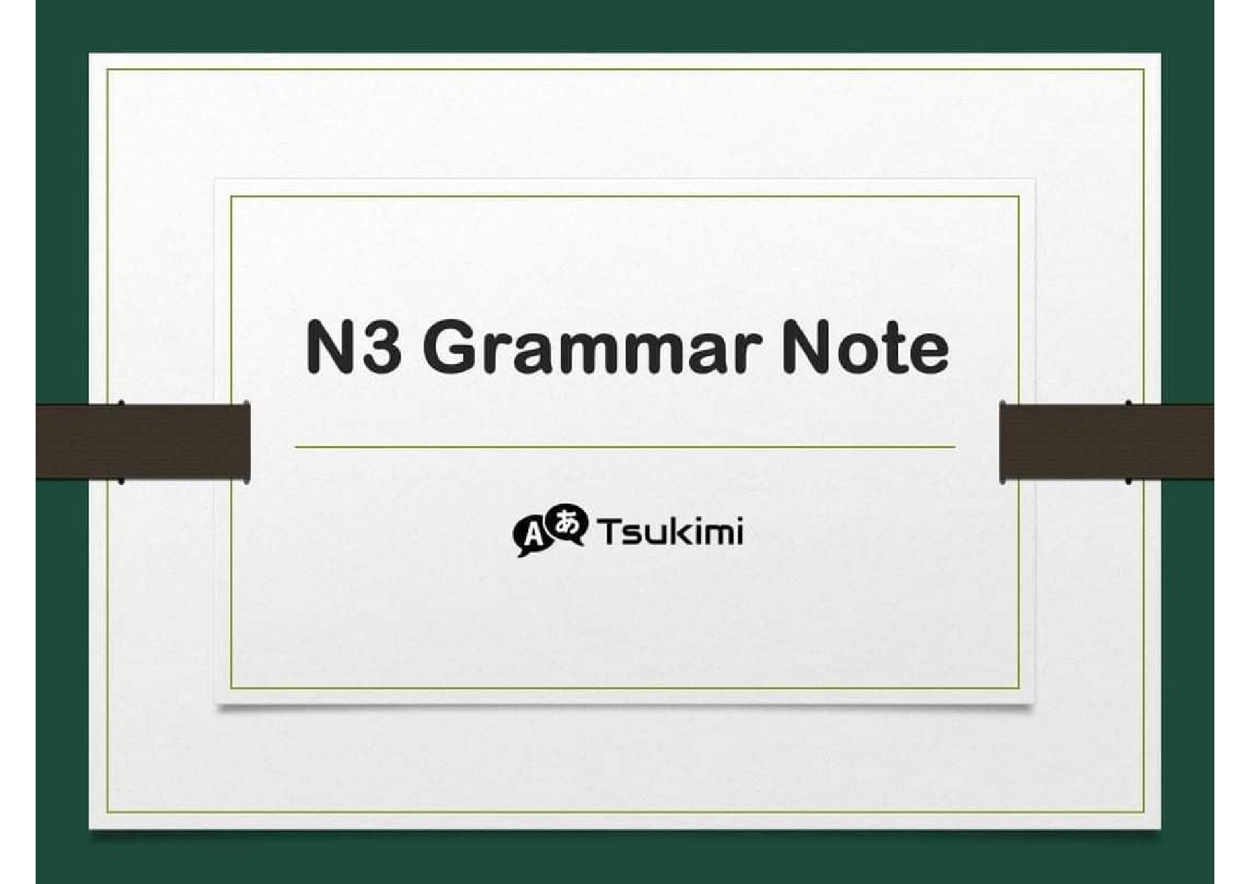 TSUKIMI N3 GRAMMAR NOTE