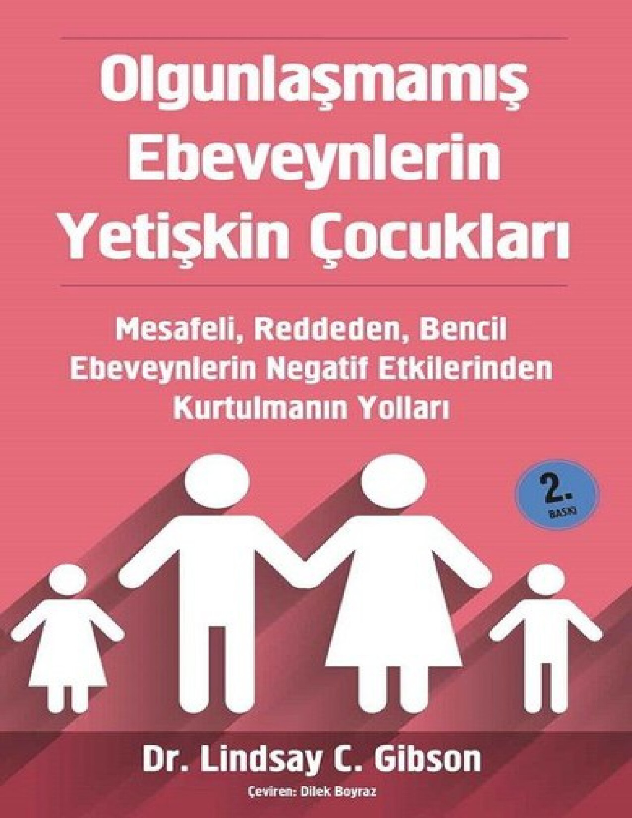 DR LINDSAY OLGUNLAŞMAMIŞ EBEVEYNLERIN YETIŞKIN COCUKLARI