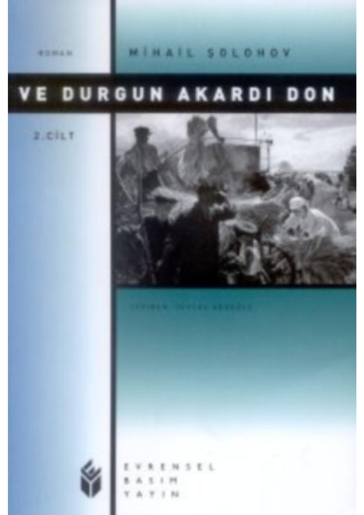 MIHAIL SOLOHOV   VE DURGUN AKARDI DON II