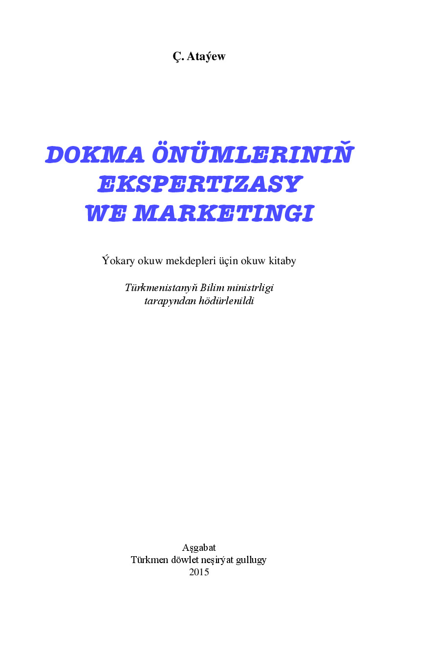 DOKMA ÖNÜMLERINIŇ EKSPERTIZASY WE MARKETINGI