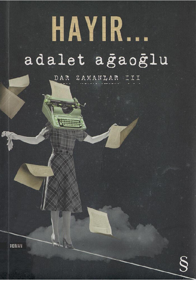 ADALET AĞAOĞLU   DAR ZAMANLAR 3   HAYIR