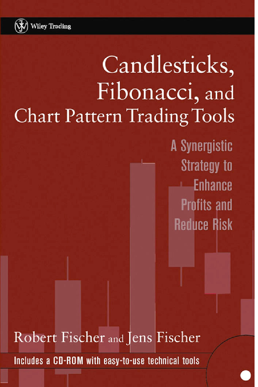 ROBERT FISCER — CANDLESTICKS, FIBONACCI, AND CHART PATTERN TRADING FOREX FACTORY