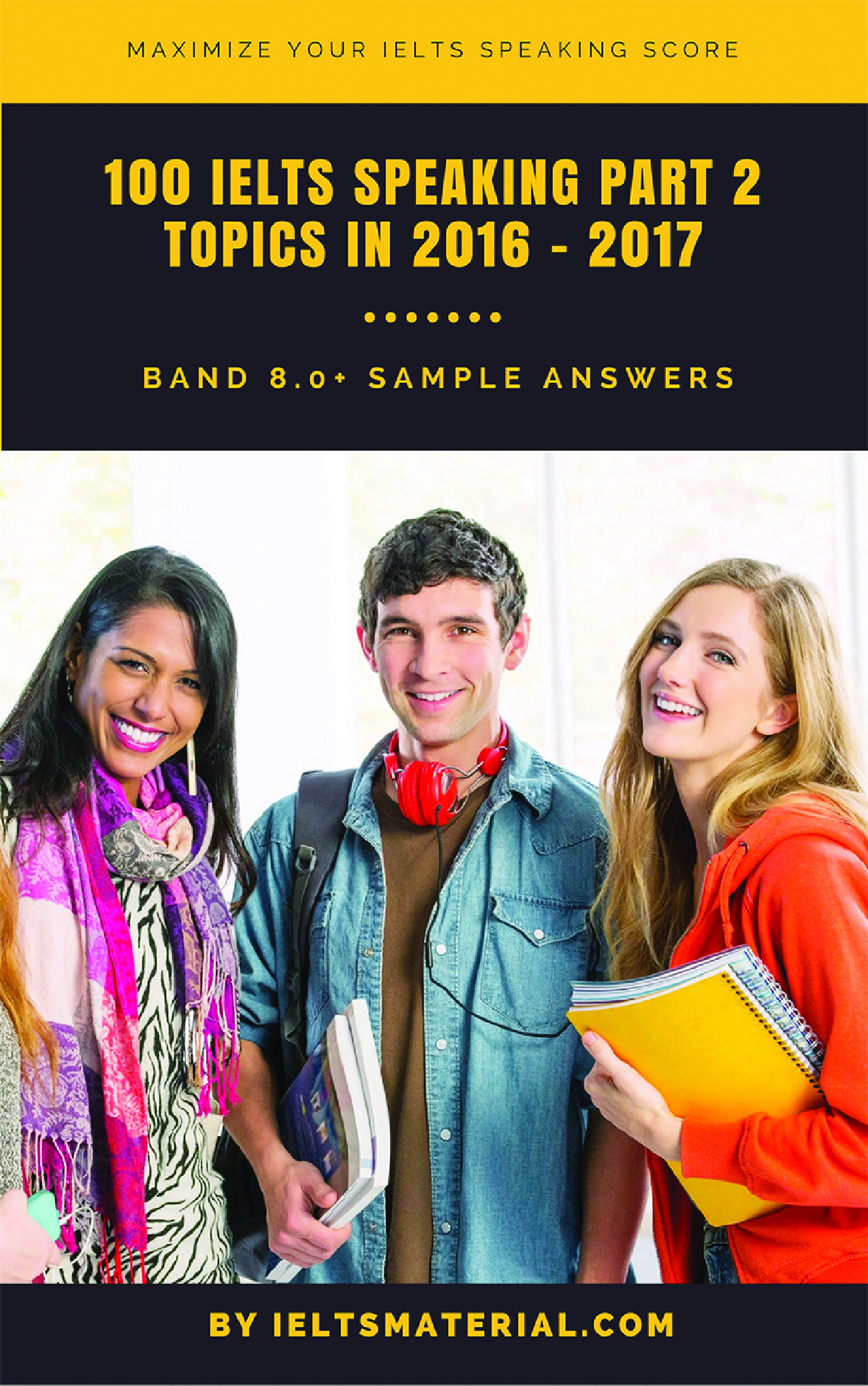 100 IELTS SPEAKING PART 2 TOPICS IN 2016 & 2017