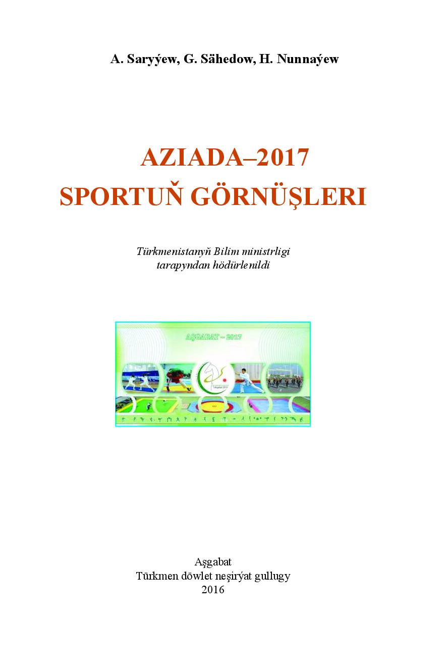 AZIADA–2017 SPORTUŇ GÖRNÜŞLERI