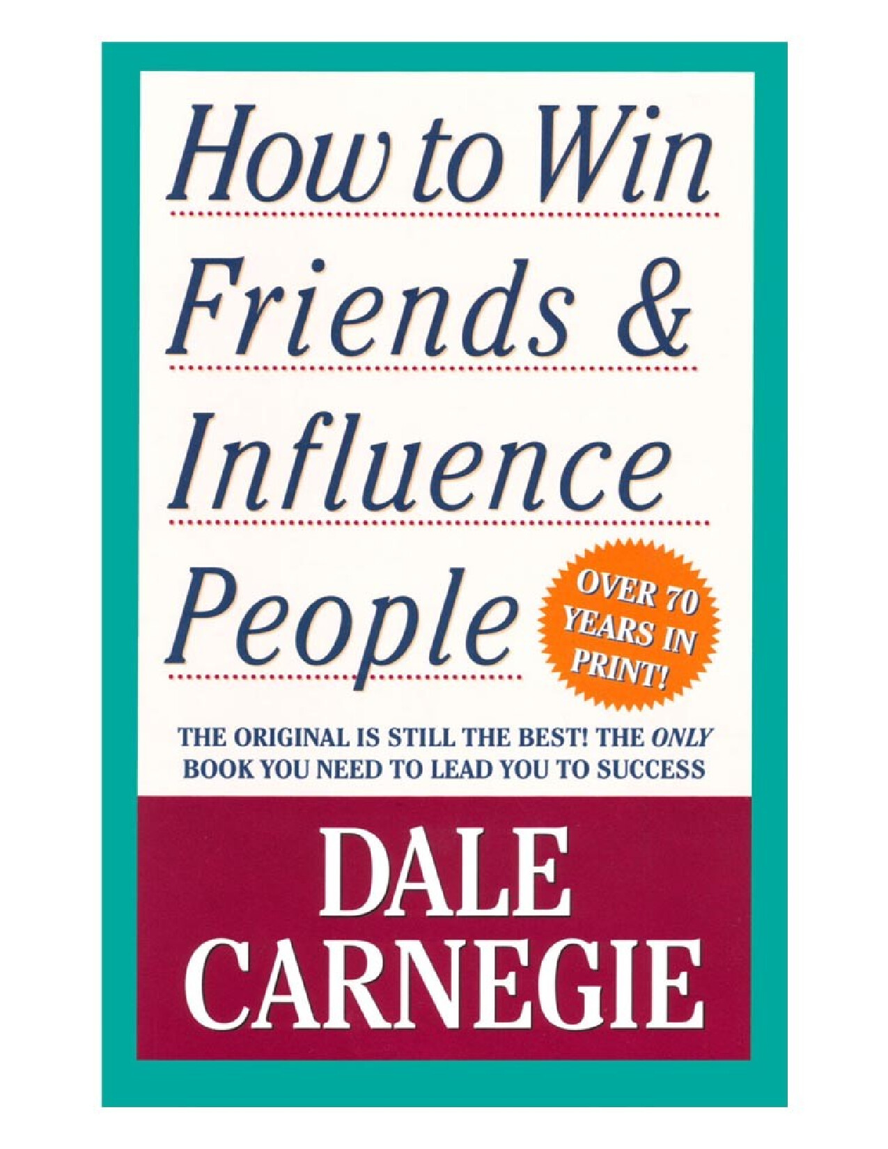 HOW TO WIN FRIENDS AND INFLUENCE PEOPLE.