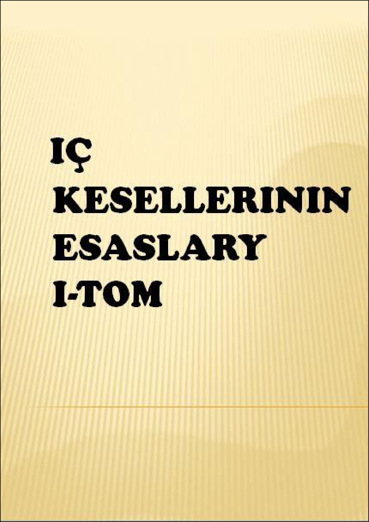 NEPESOWA O IÇ KESELLERINIŇ ESASLARY I  2008`TDLU