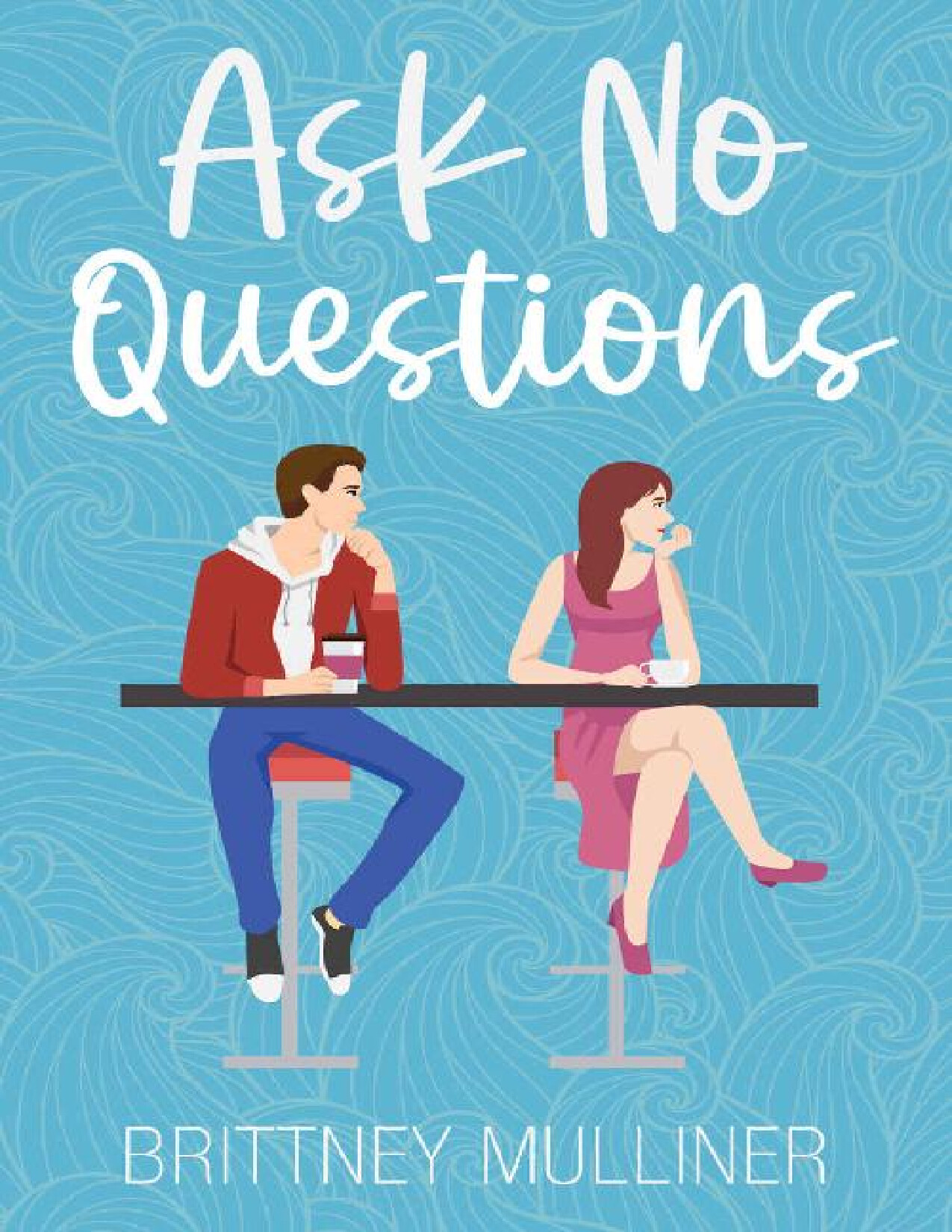 ASK NO QUESTIONS
