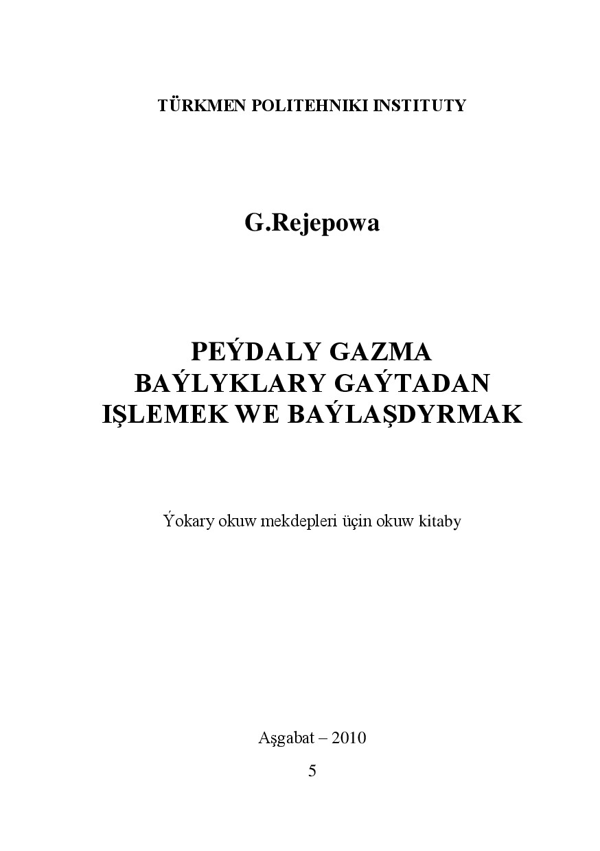 PEÝDALY GAZMA BAÝLYKLARY GAÝTADAN IŞLEMEK WE BAÝLAŞDYRMAK