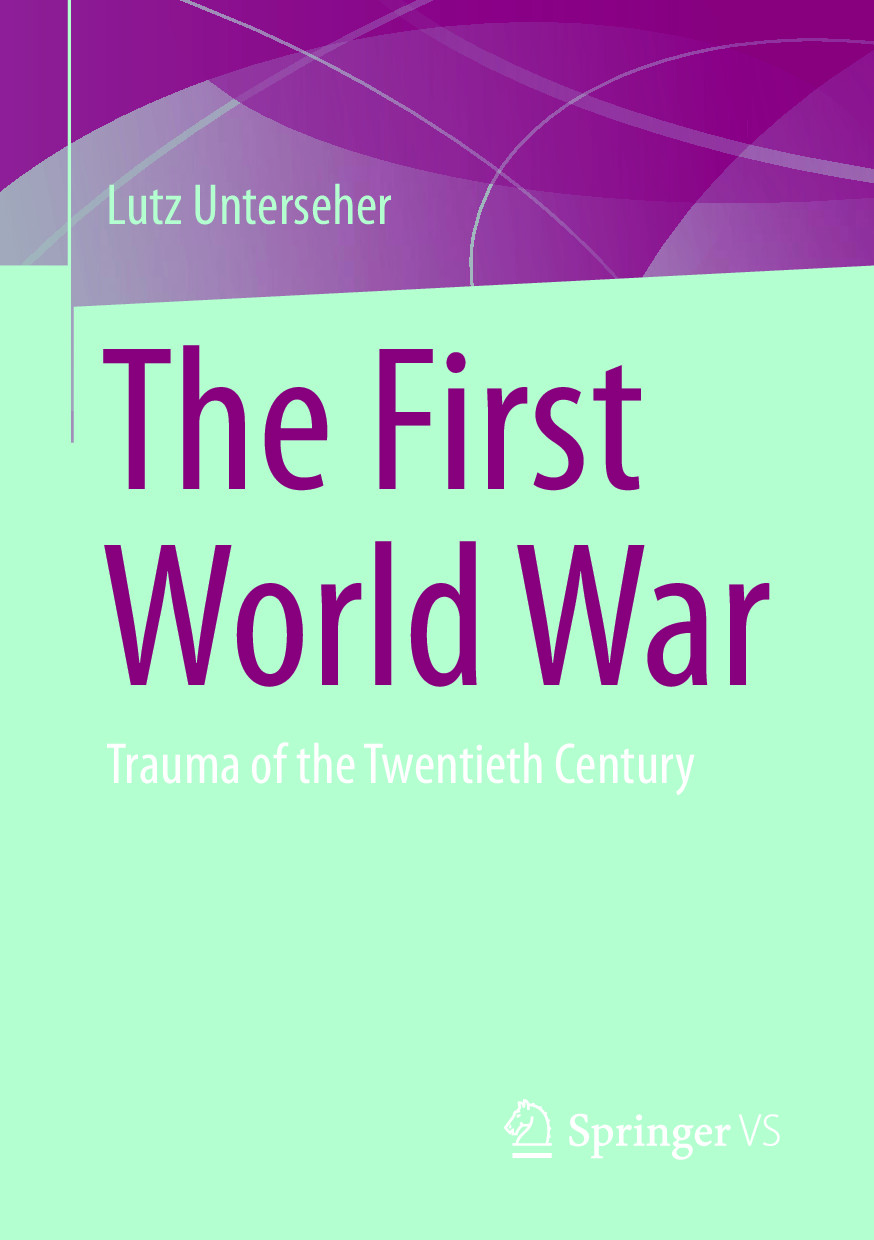 THE FIRST WORLD WAR   LUTZ UNTERSEHER