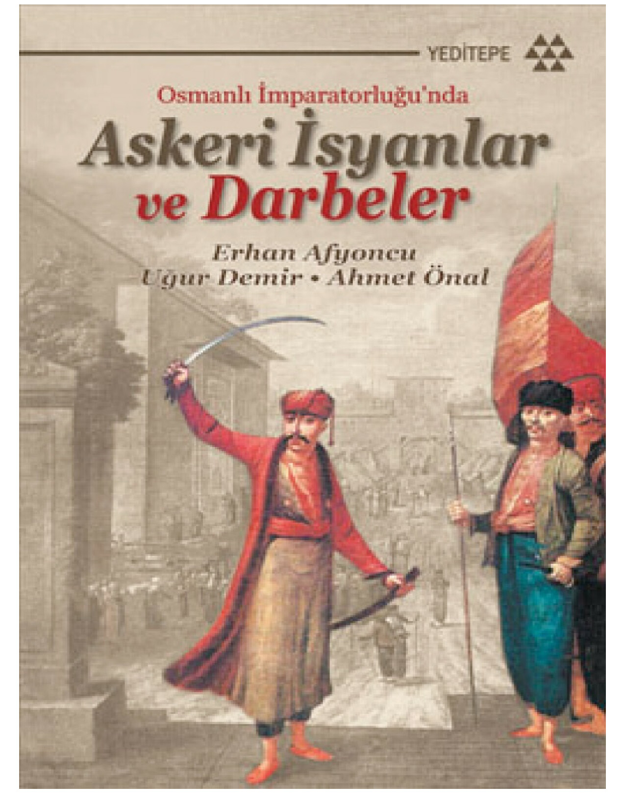 AHMET ONAL ERHAN AFYONCU OSMANLI