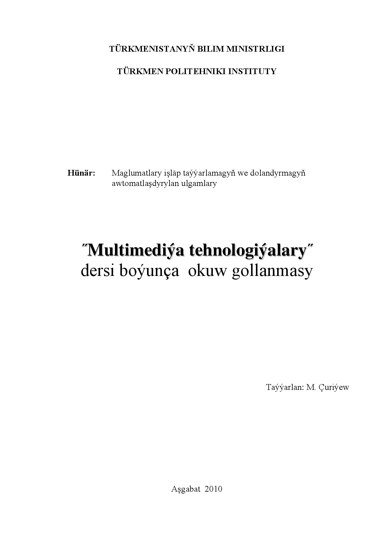 MULTIMEDIÝA TEHNOLOGIÝALARY