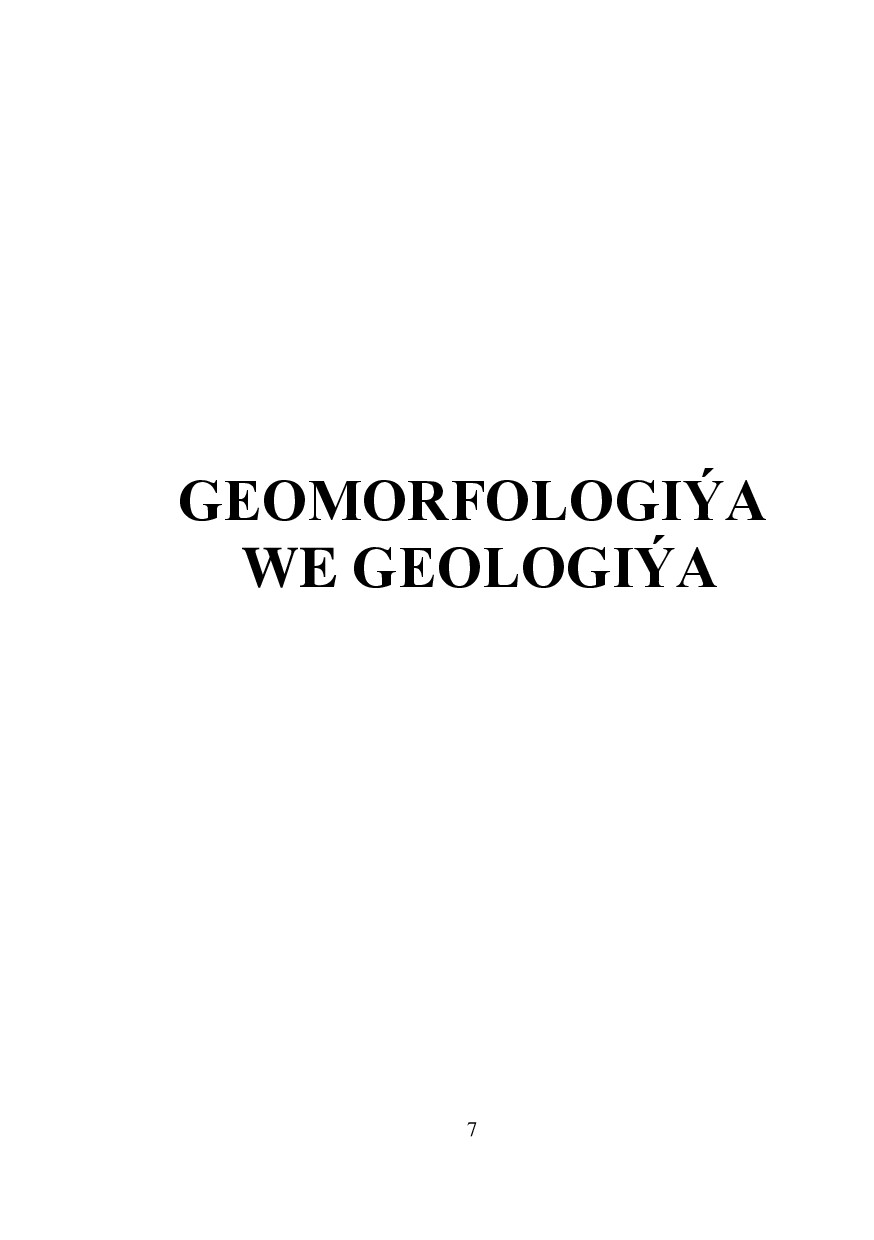 GEOMORFOLOGIÝA WE GEOLOGIÝA