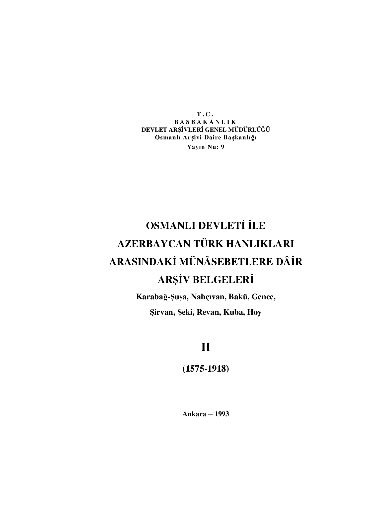 OSMANLI DEVLETI ILE AZERBAYCAN TÜRK HANLIKLARI ARASINDAKI MÜNÂSEBETLERE