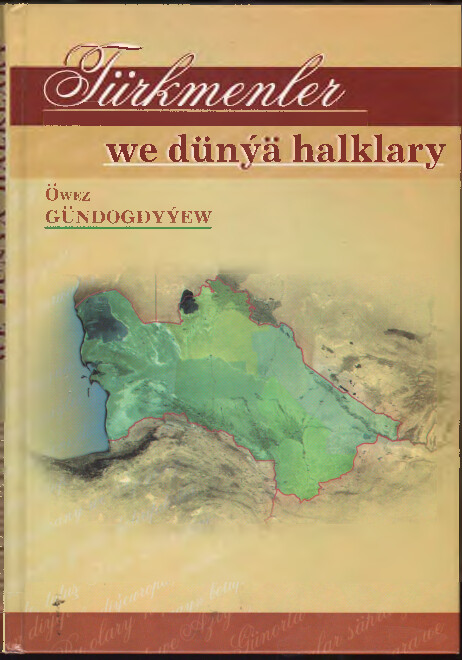 Ö. GÜNDOGDY. TÜRKMENLER WE DÜNÝÄ HALKLARY (1)