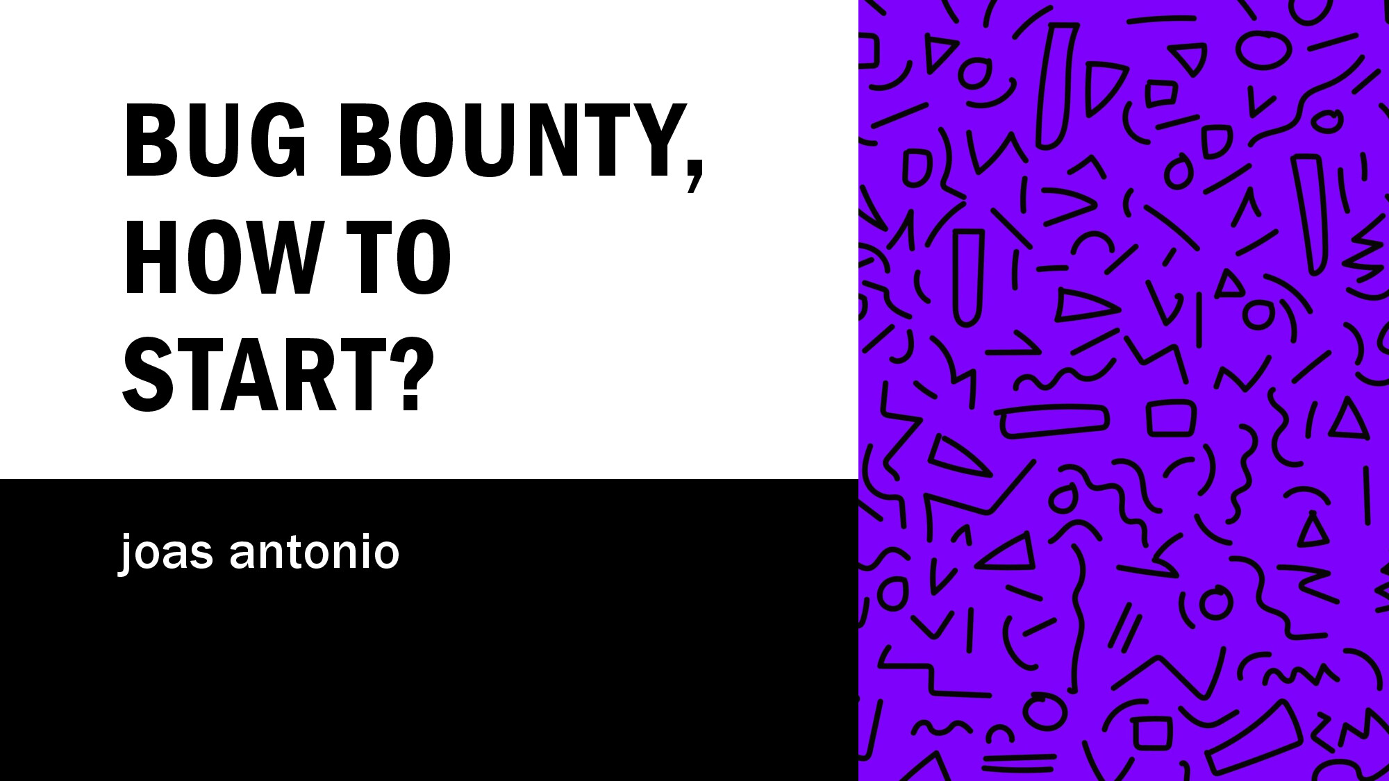 BUG BOUNTY, HOW TO START