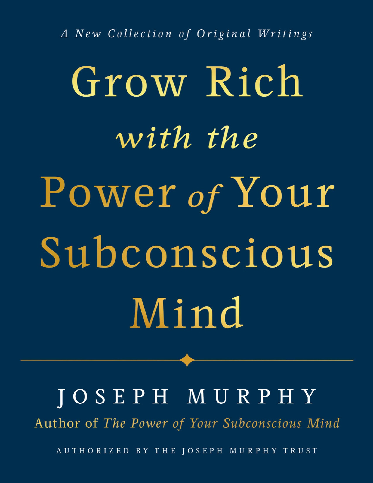 GROW RICH WITH THE POWER OF YOUR SUBCONSCI   JOSEPH MURPHY