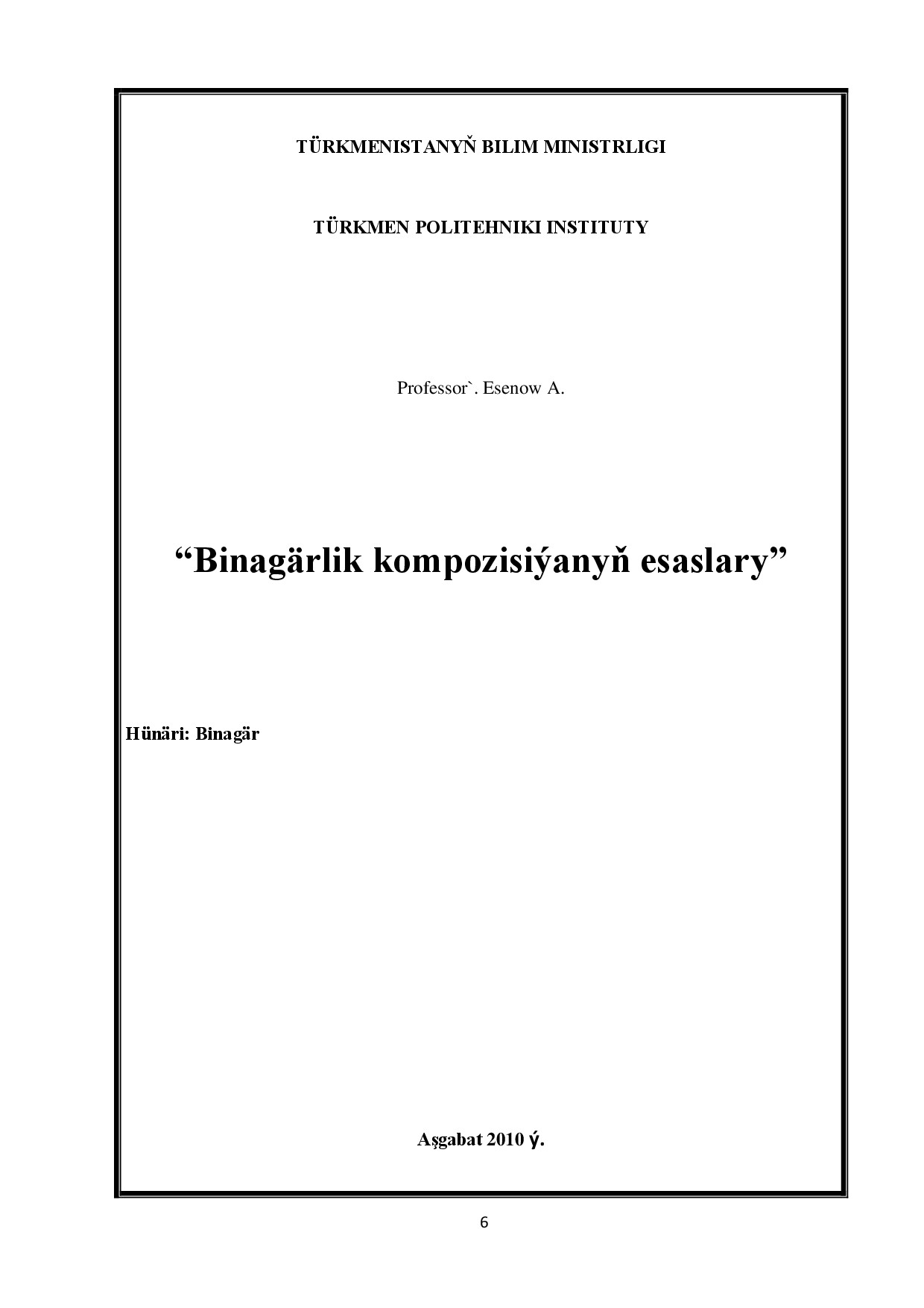 BINAGÄRLIK KOMPOZISIÝANYŇ ESASLARY