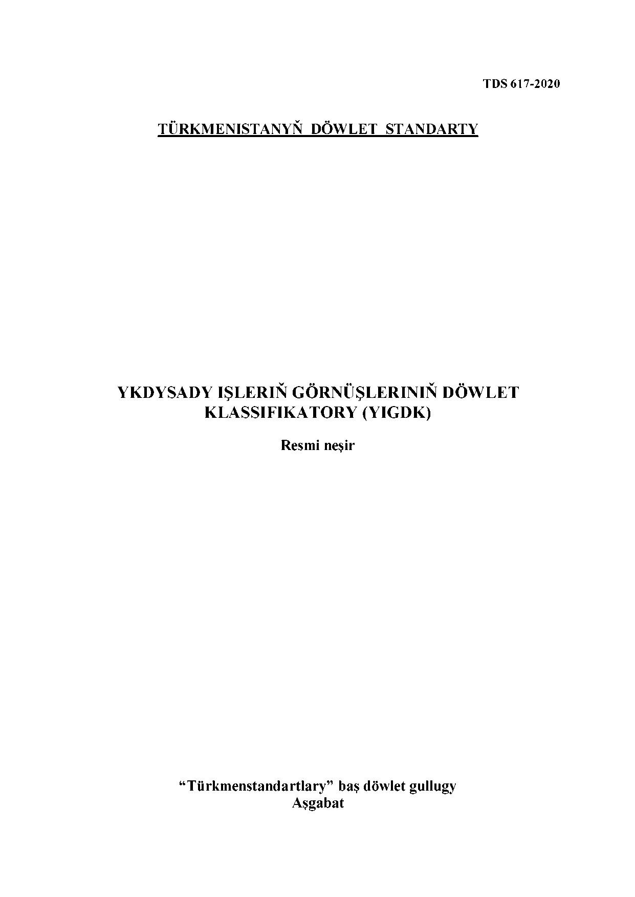 Ykdysady IşLeriň GöRnüşLeriniň DöWlet Klassifikatory 2020`TüRkmenstandartlary