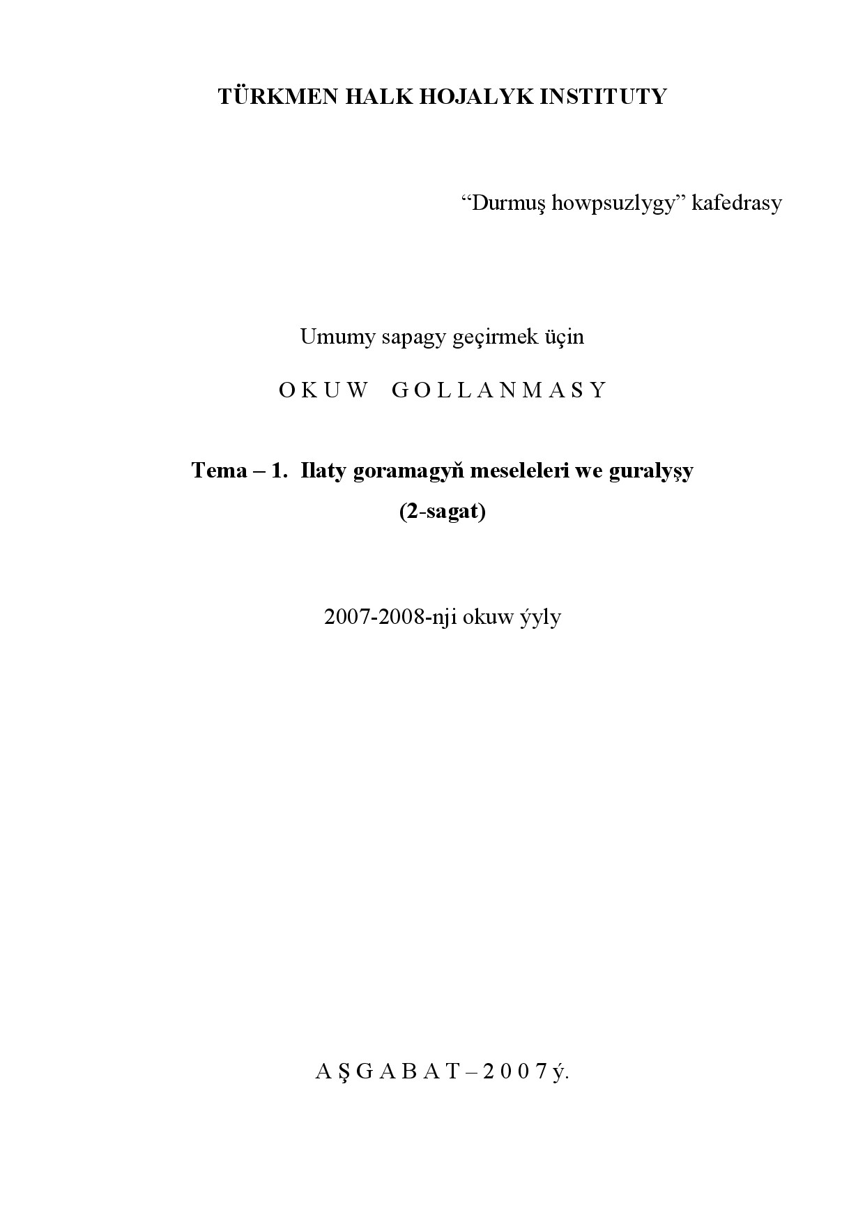 ADATDAN DAŞARY ÝAGDAÝDA ILATY GORAMAK