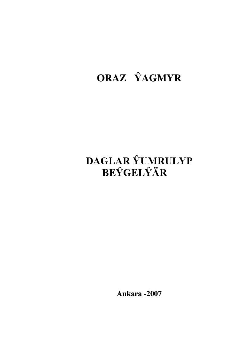 ORAZ ÝAGMYR~DAGLAR ÝUMRULYP BEÝGELÝÄR