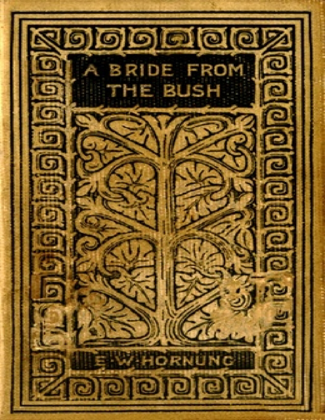 A BRIDE FROM THE BUSH   ERNIEST UIL IAM KHORNUNGH