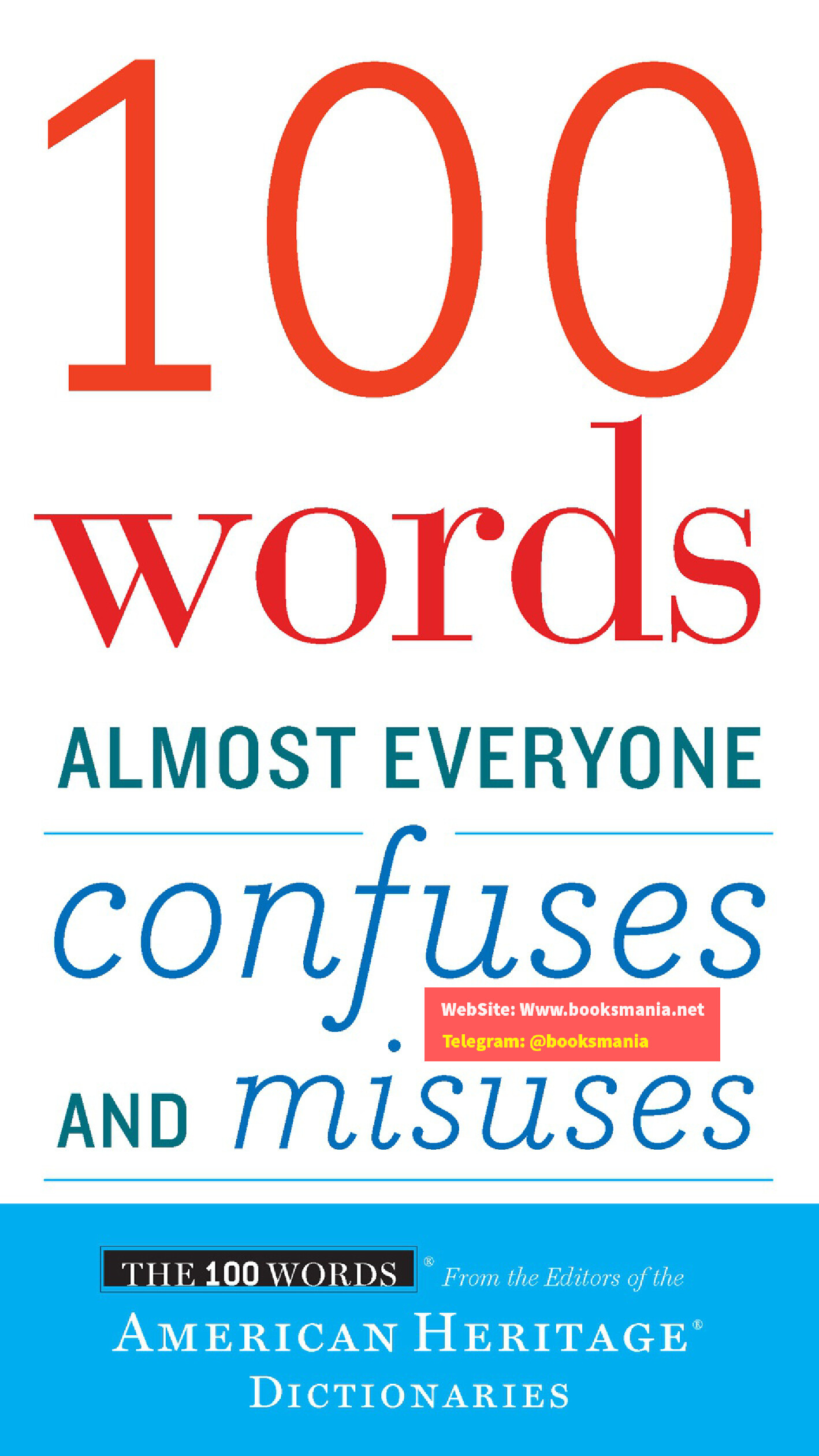 100 WORDS ALMOST EVERYONE CONFUSES AND MISUSES